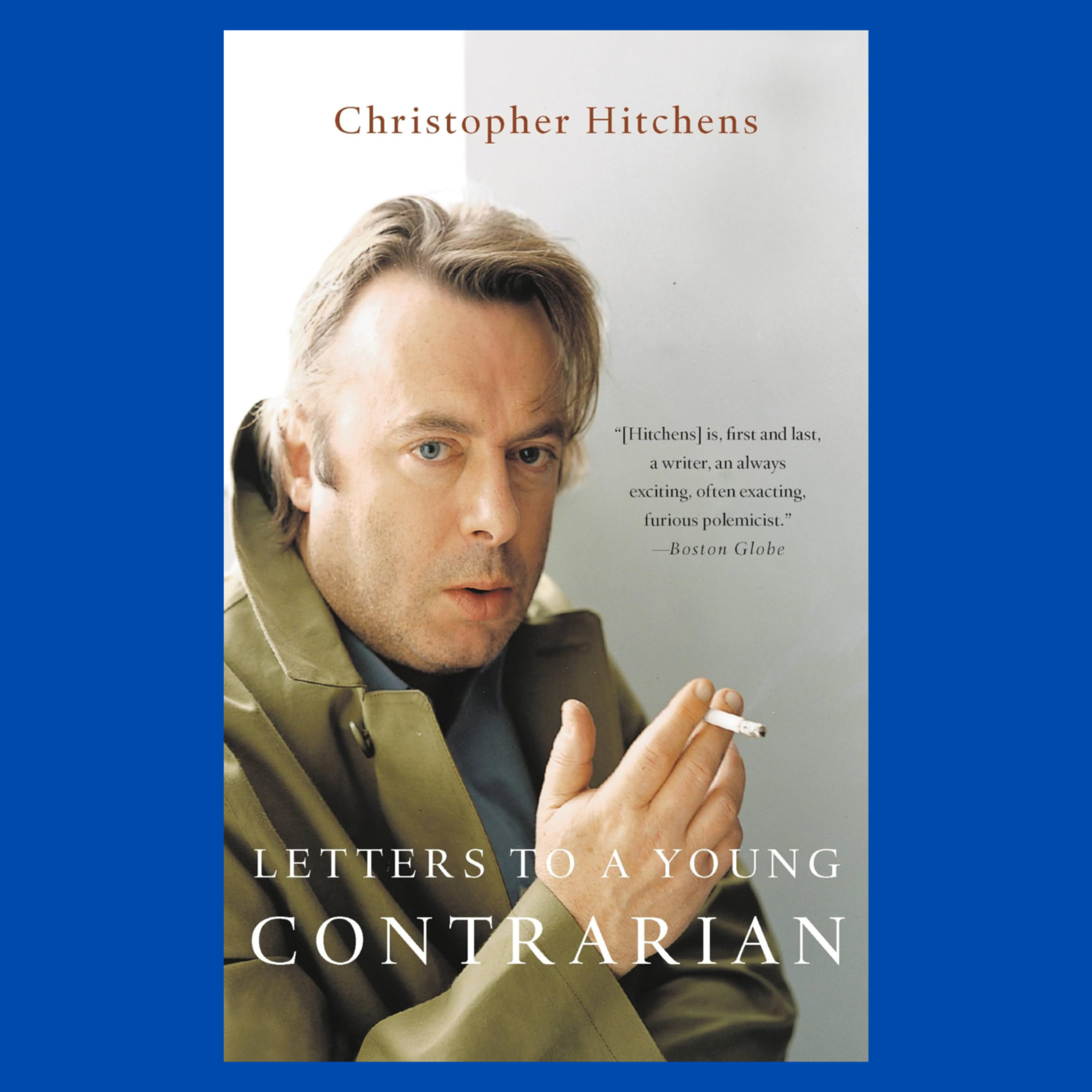 How to think for yourself (Letters to a Young Contrarian by Christopher Hitchens) episode artwork