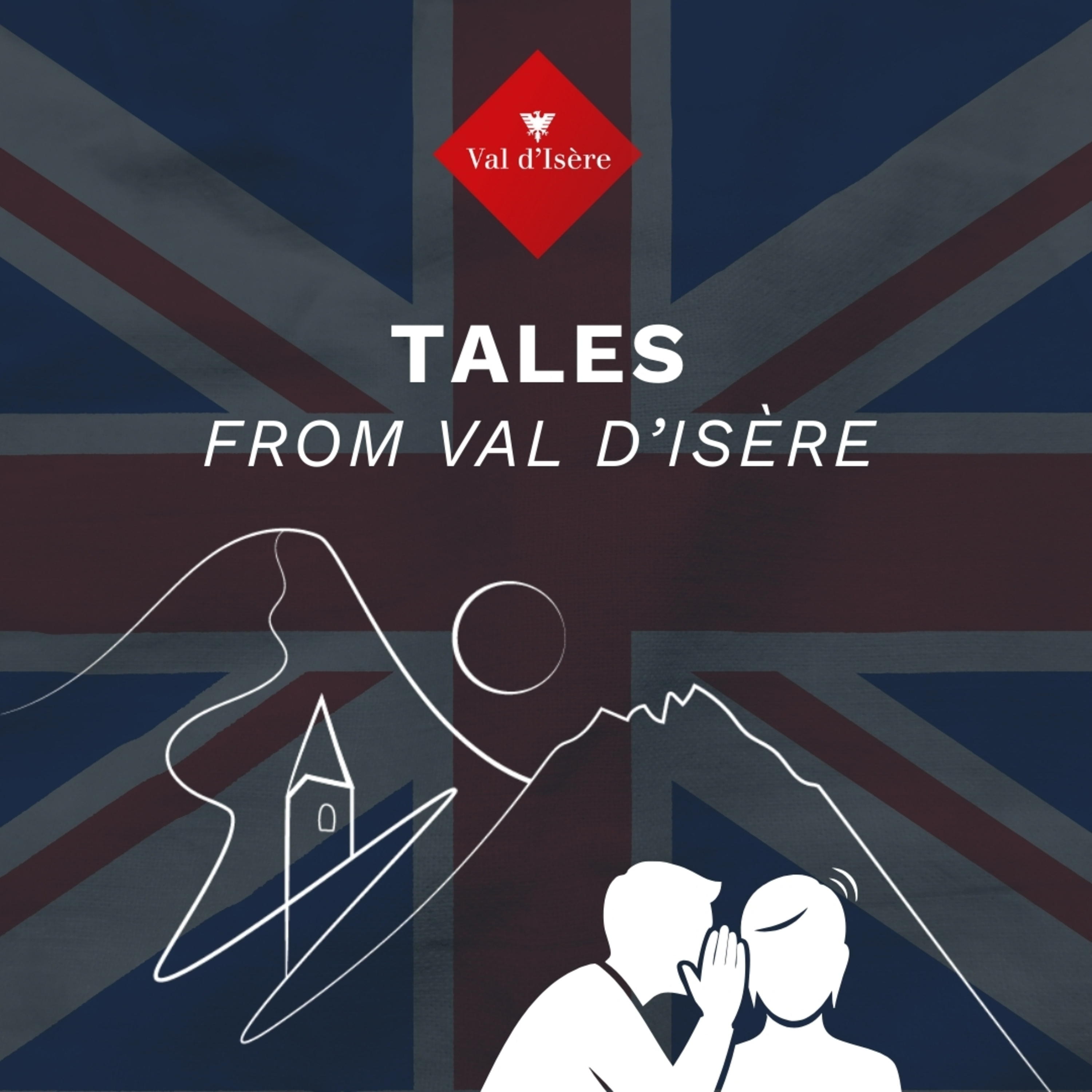 Tales from Val d'Isère - Episode 2 : A legendary resort made for champions  episode artwork