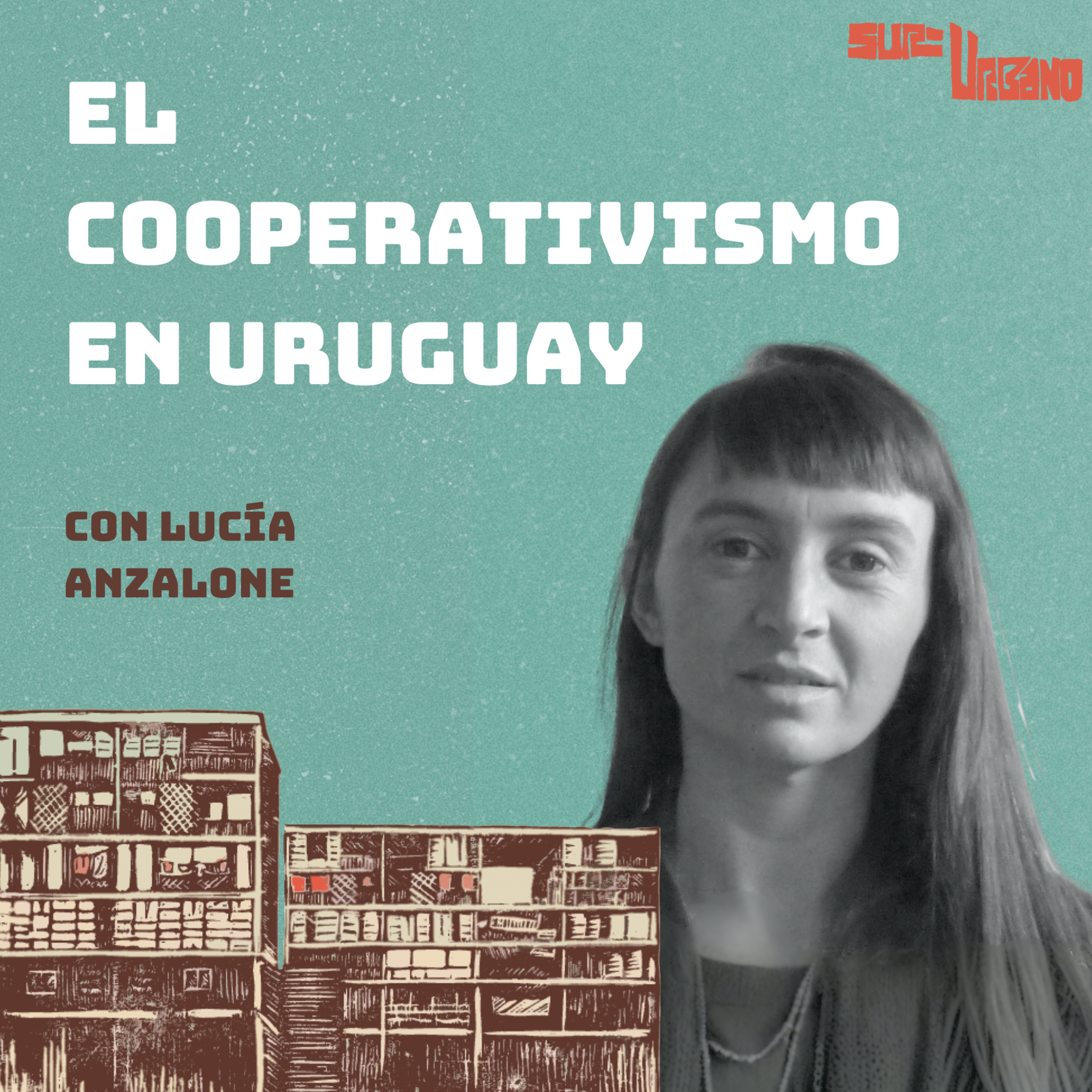 El Cooperativismo en Uruguay con Lucía Anzalone episode artwork