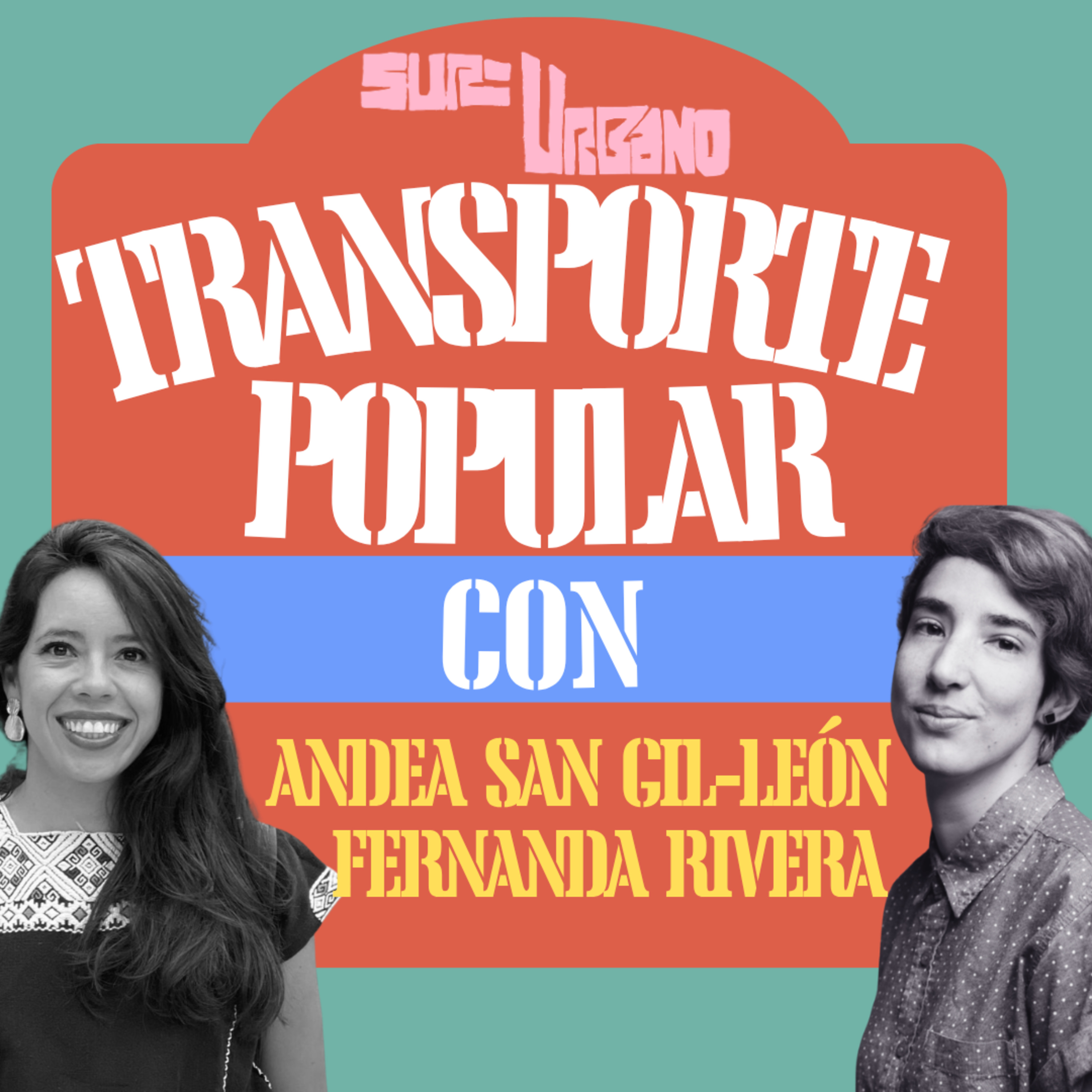 Transporte Popular con Andrea San Gil-León y Fernanda Rivera episode artwork