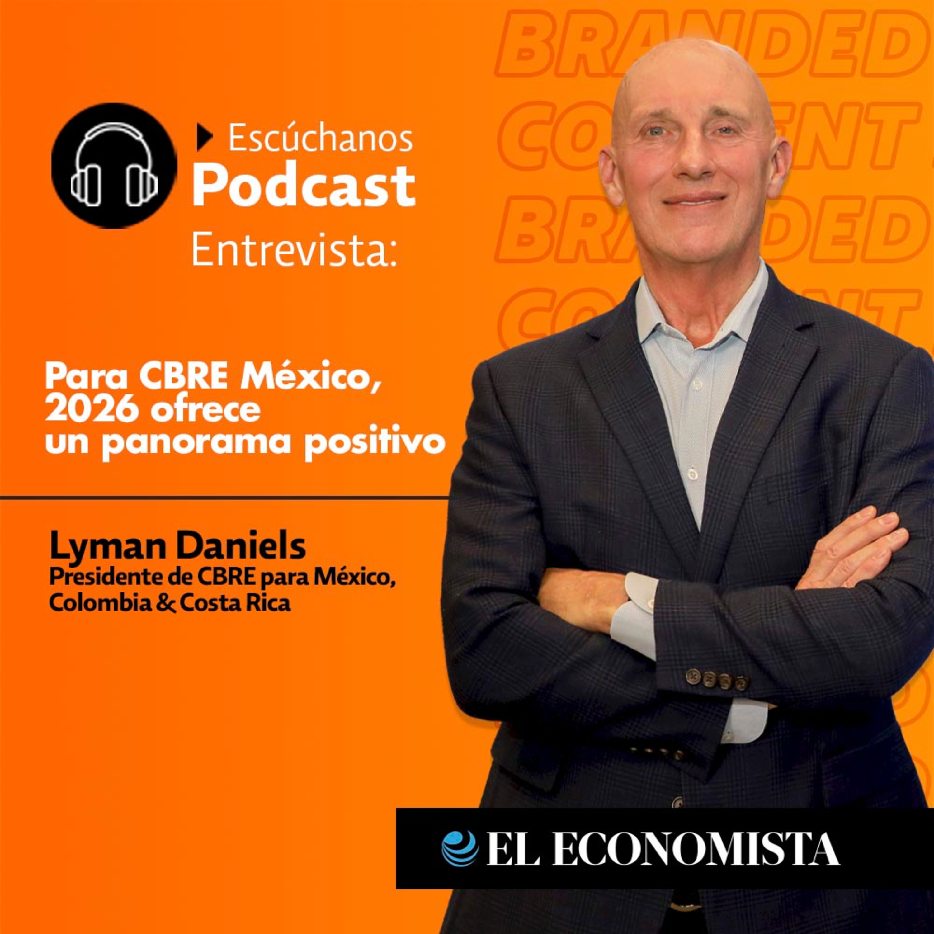 Para CBRE México, 2026 ofrece un panorama positivo episode artwork