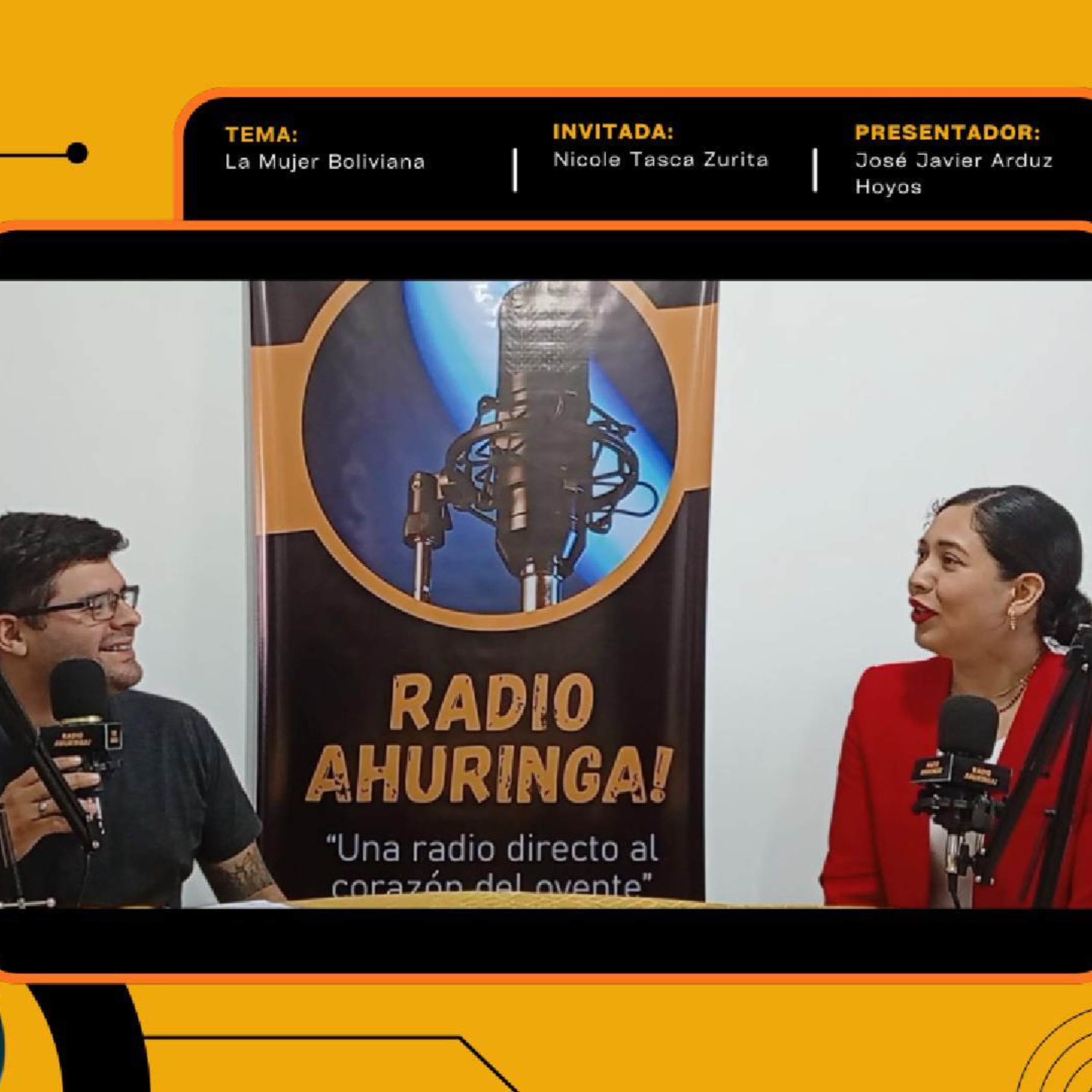 Episodio 3: "La Mujer Boliviana". Invitada: Nicole Tasca Zurita. Presentador: José Javier Arduz Hoyos. Radio Ahuringa!. "Una radio directo al corazón del oyente". Emisora cristiana episode artwork