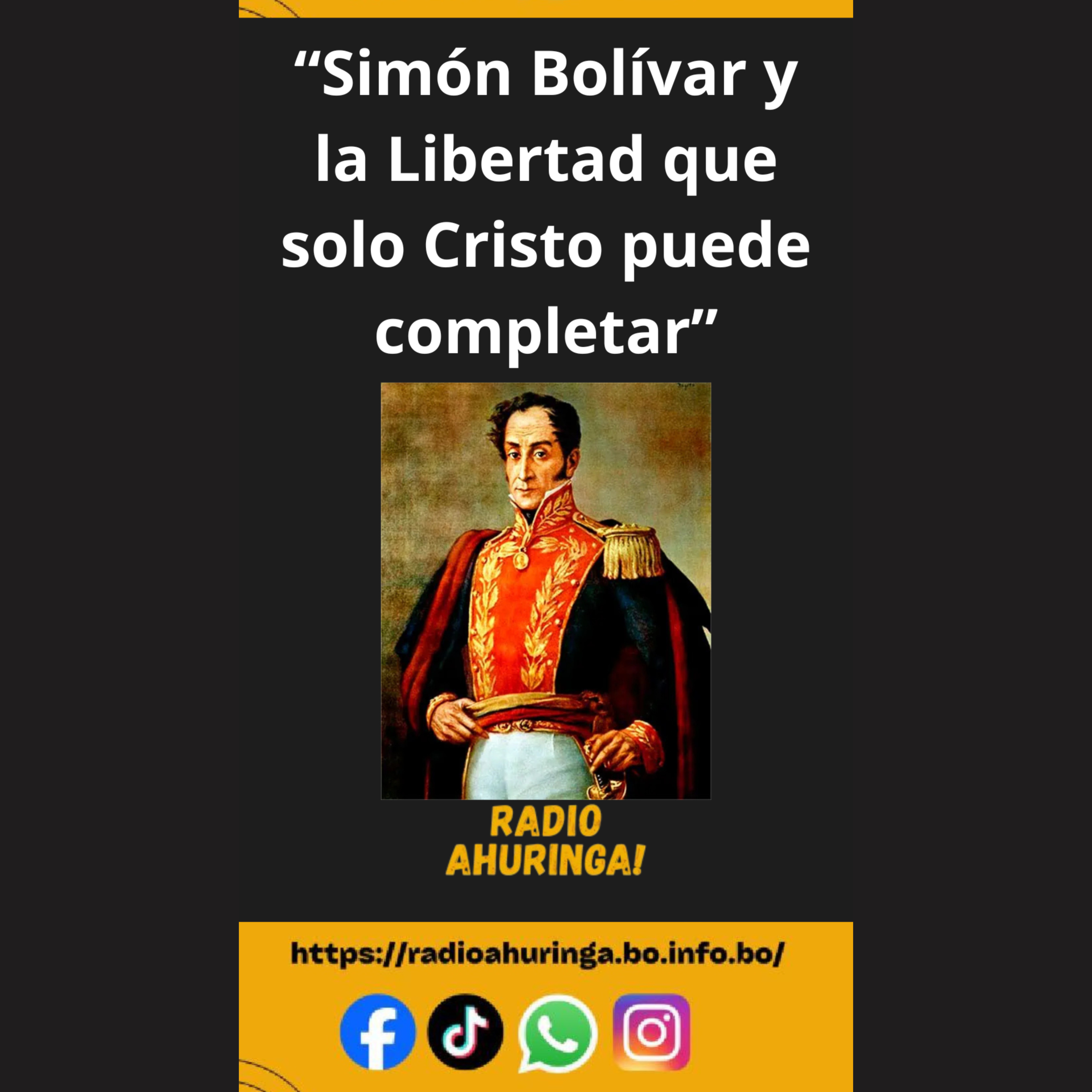 “Simón Bolívar y la Libertad que Solo Cristo Puede Completar”. Radio Ahuringa!." episode artwork