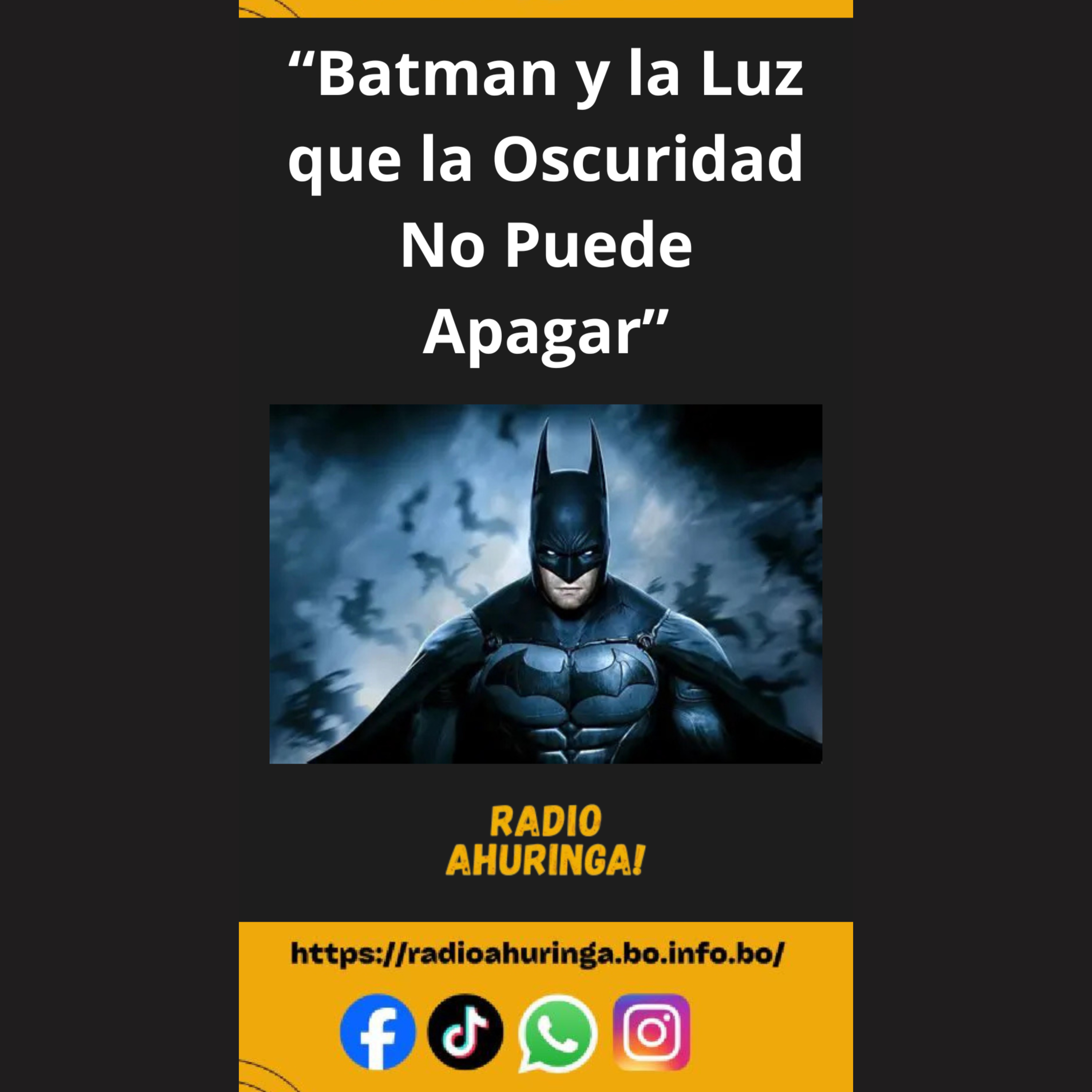 “Batman y la Luz que la Oscuridad No Puede Apagar”. Radio Ahuringa!. episode artwork