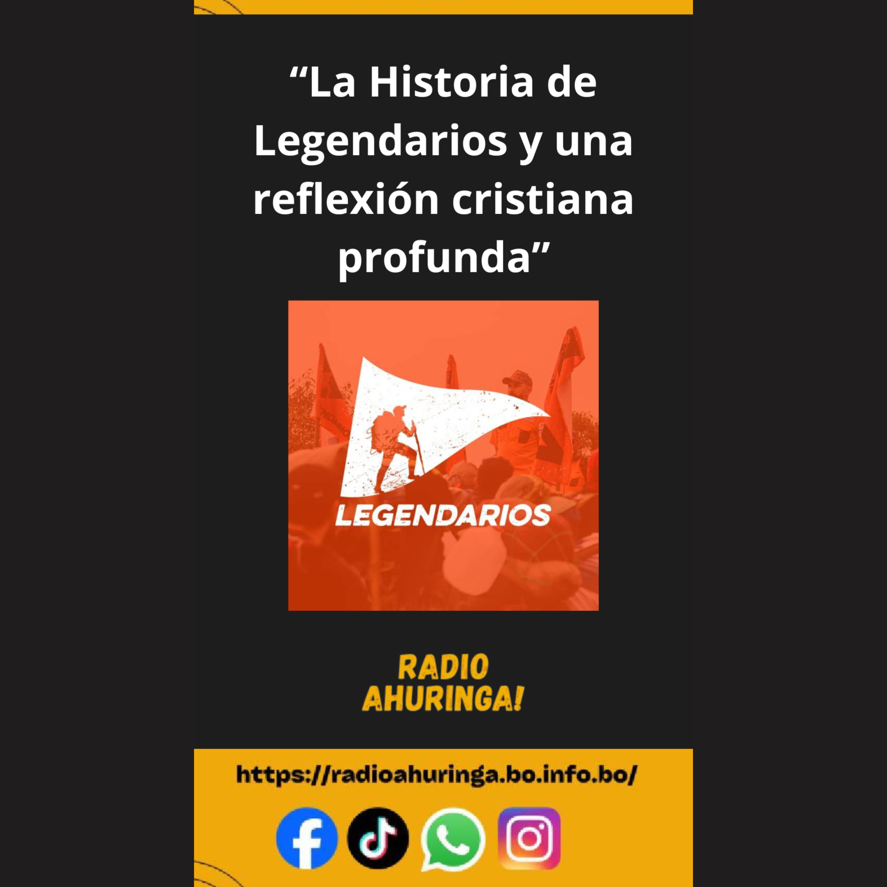  “La Historia de Legendarios y una reflexión cristiana profunda”. Radio Ahuringa! episode artwork