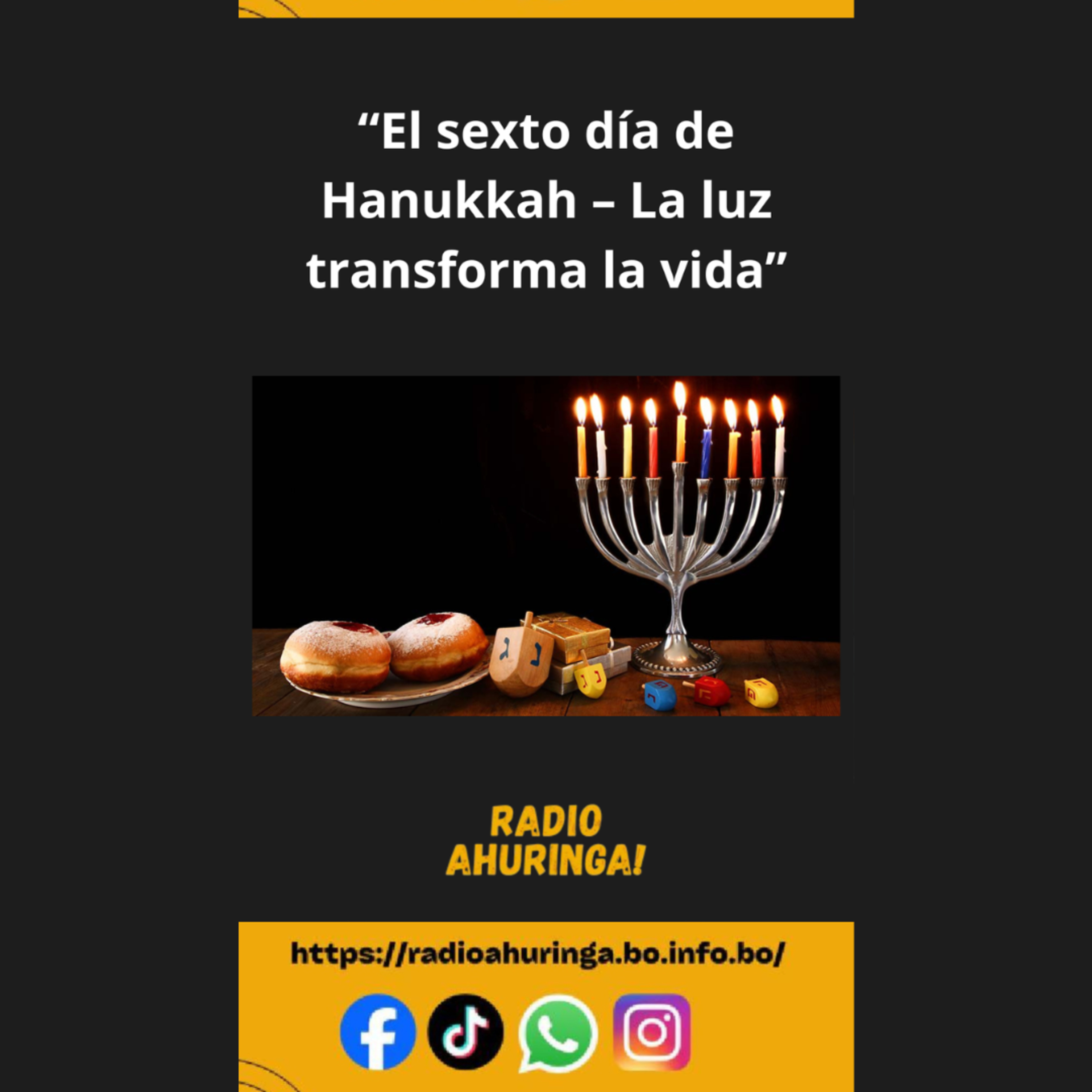  “El sexto día de Hanukkah – La luz transforma la vida”. Radio Ahuringa!”.  episode artwork
