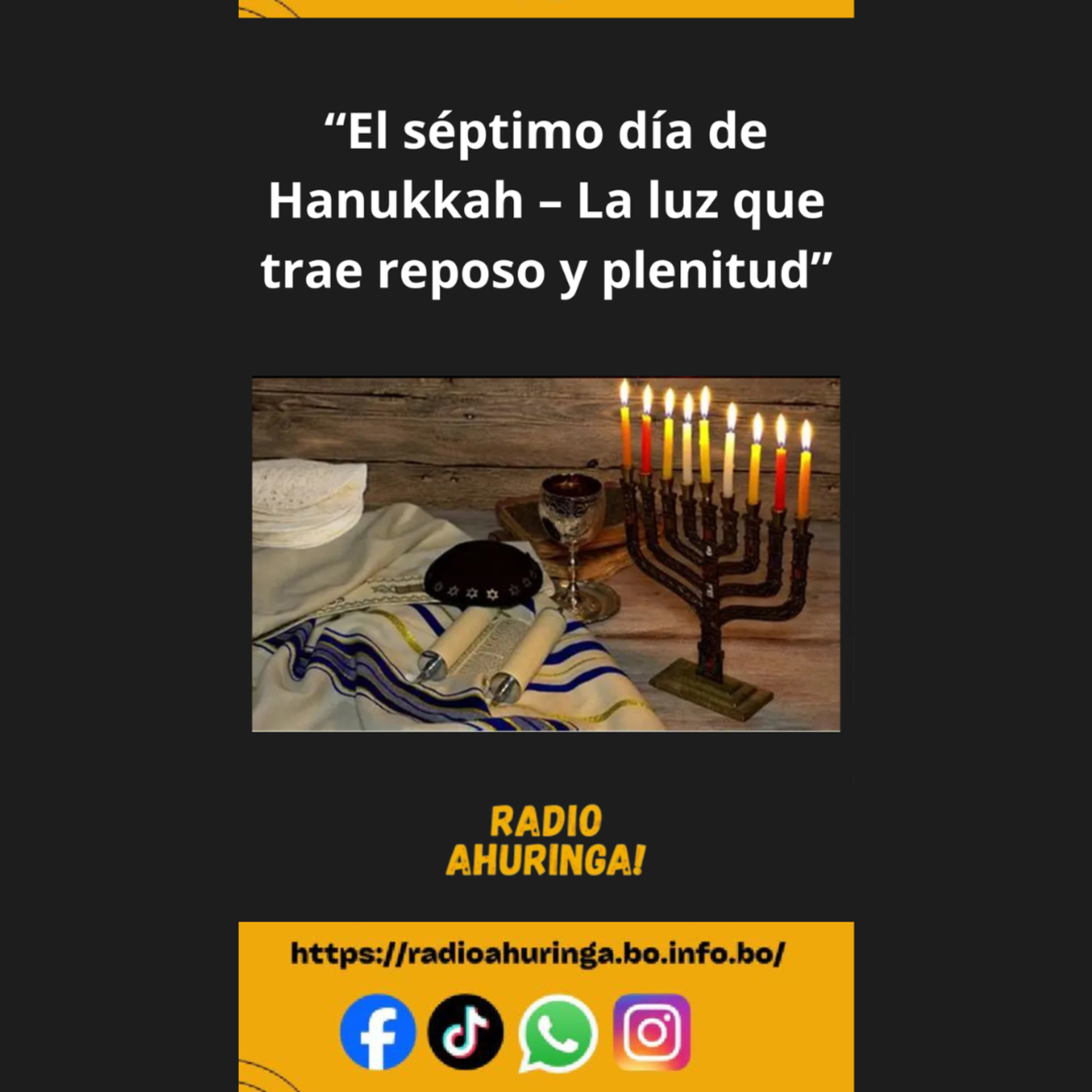 “El séptimo día de Hanukkah – La luz que trae reposo y plenitud”. Radio Ahuringa!.  episode artwork