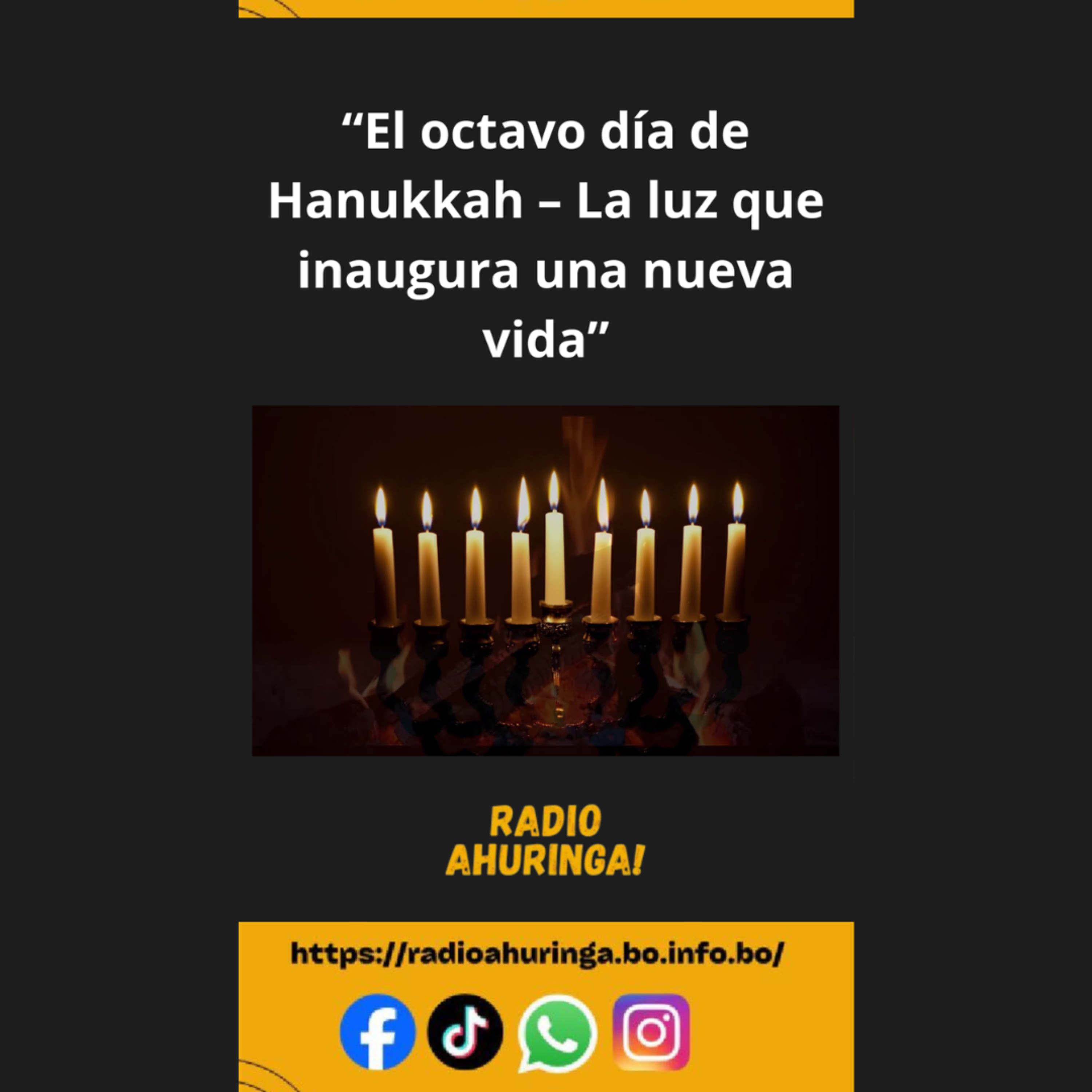 "El octavo día de Hanukkah – La luz que inaugura una nueva vida". Radio Ahuringa!.  episode artwork
