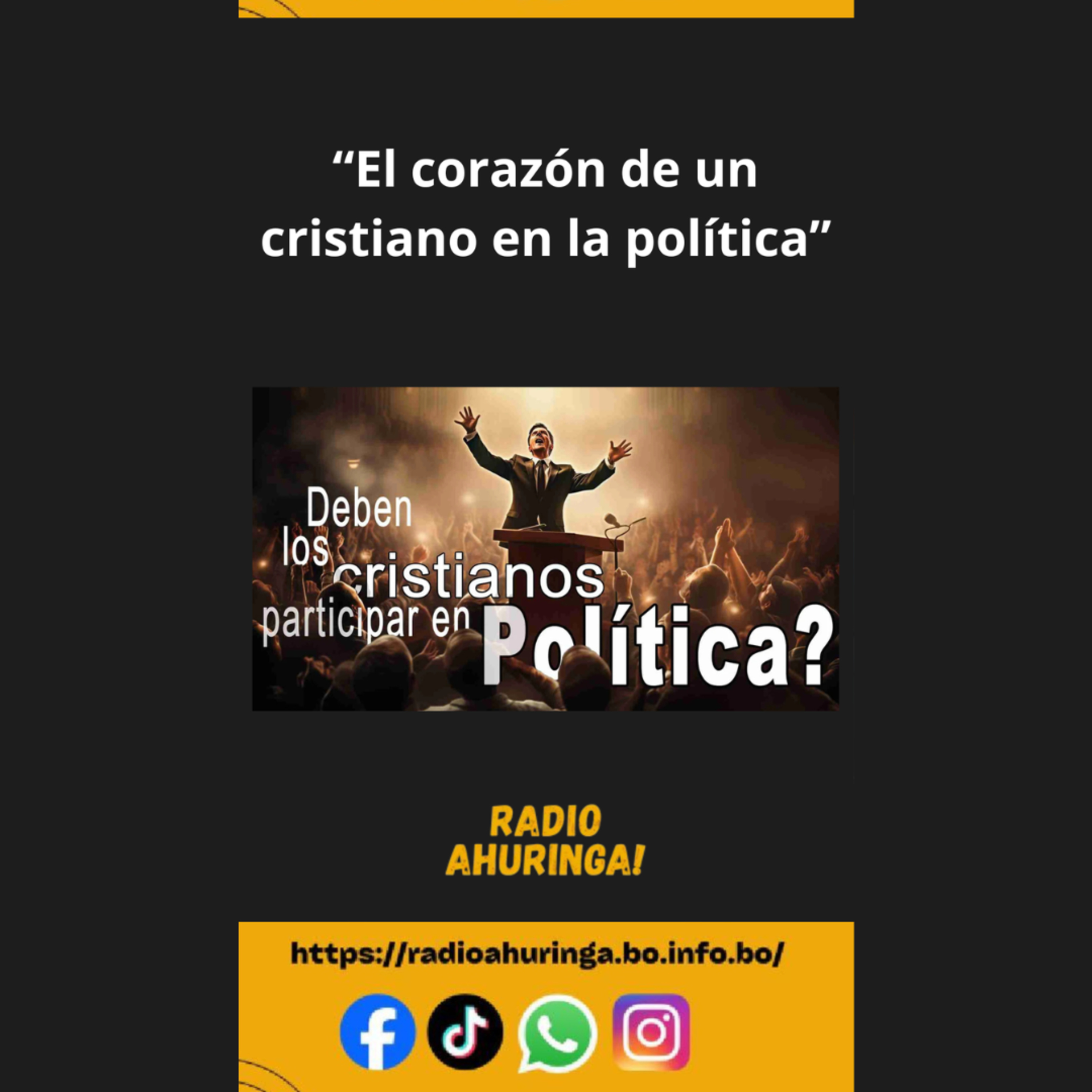 "El corazón de un cristiano en la política". Radio Ahuringa!.  episode artwork