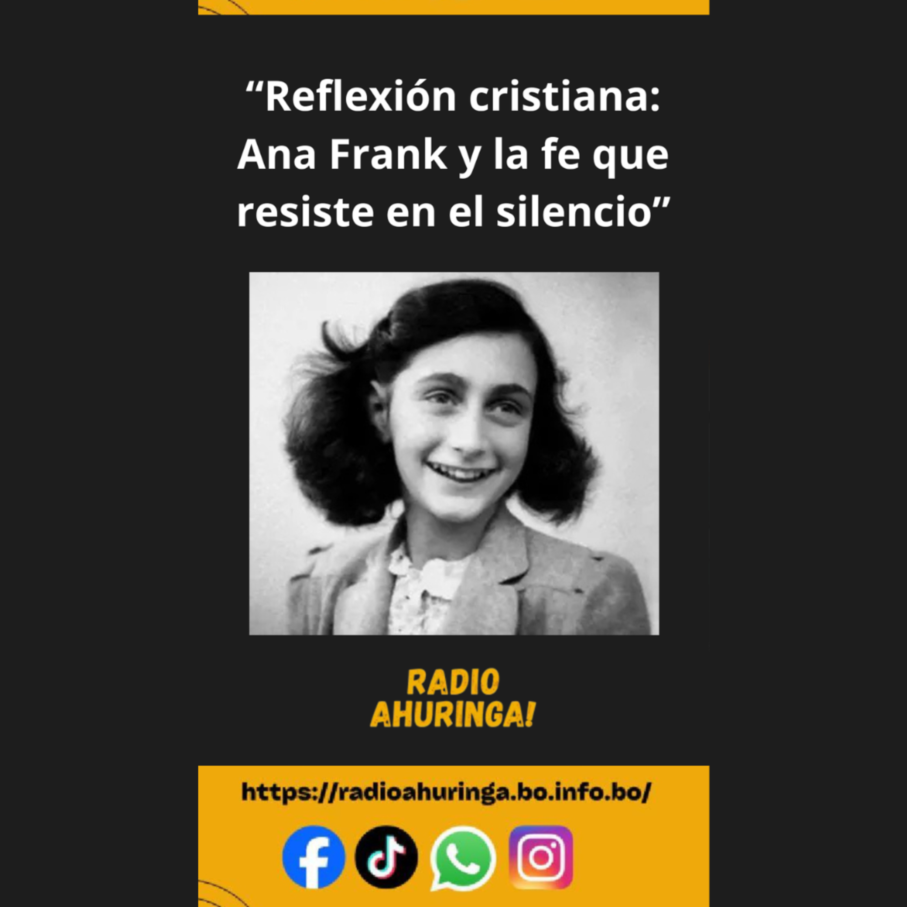 "Reflexión cristiana: Ana Frank y la fe que resiste en el silencio". Radio Ahuringa!.  episode artwork