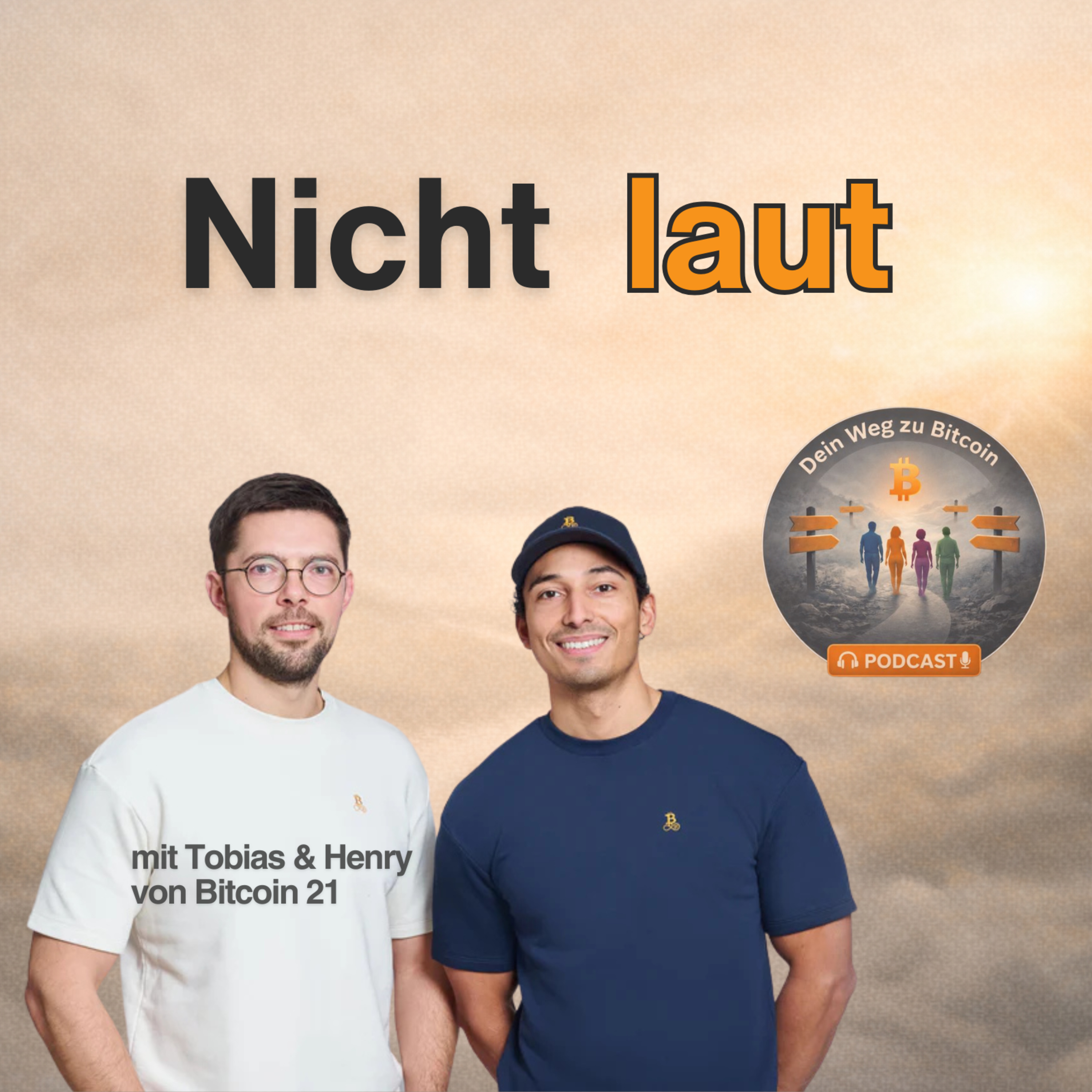 Trage, wofür du stehst – ohne laut zu sein – Dein Weg zu Bitcoin mit Bitcoin21