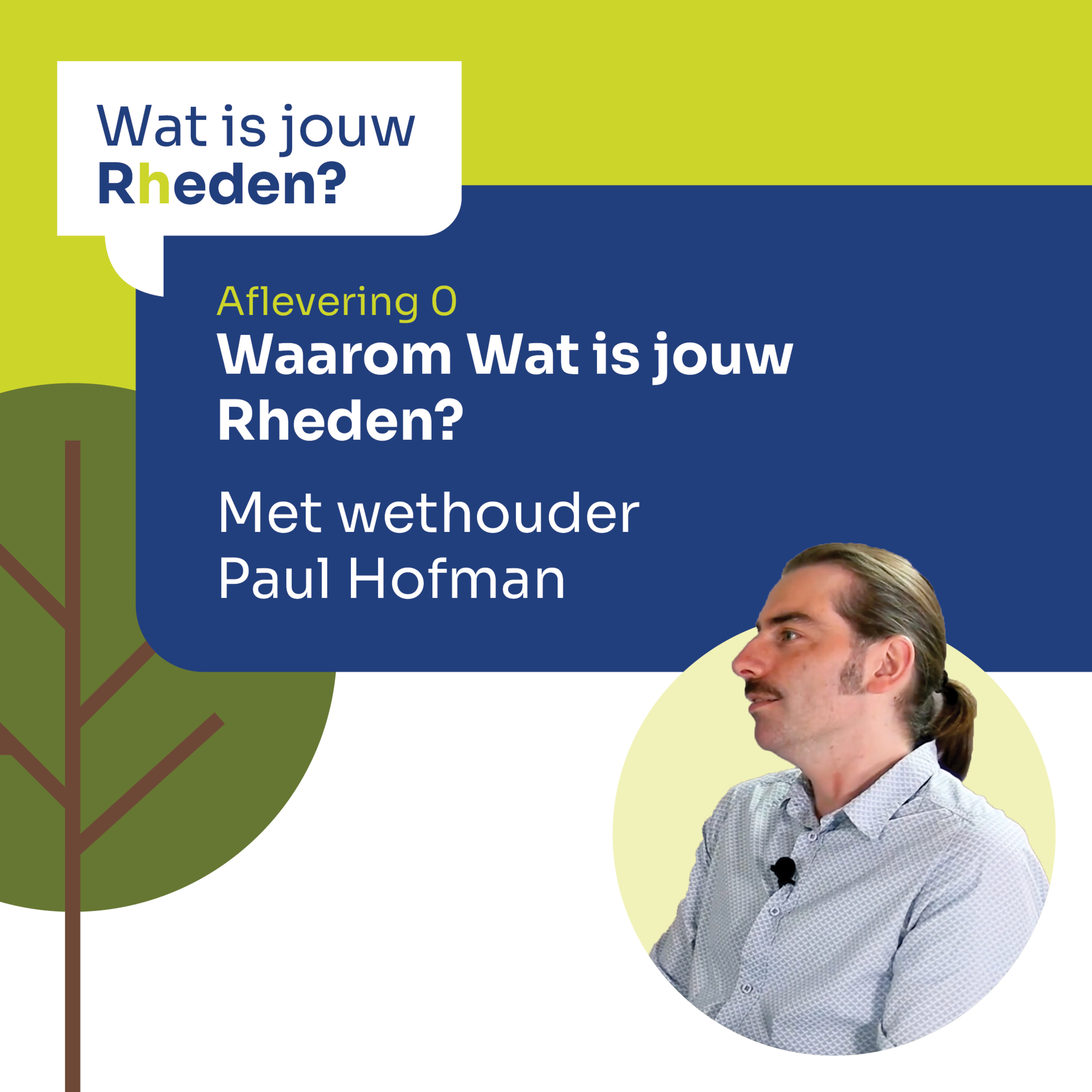In gesprek met wethouder Paul Hofman over het waarom van Wat is jouw Rheden? episode artwork