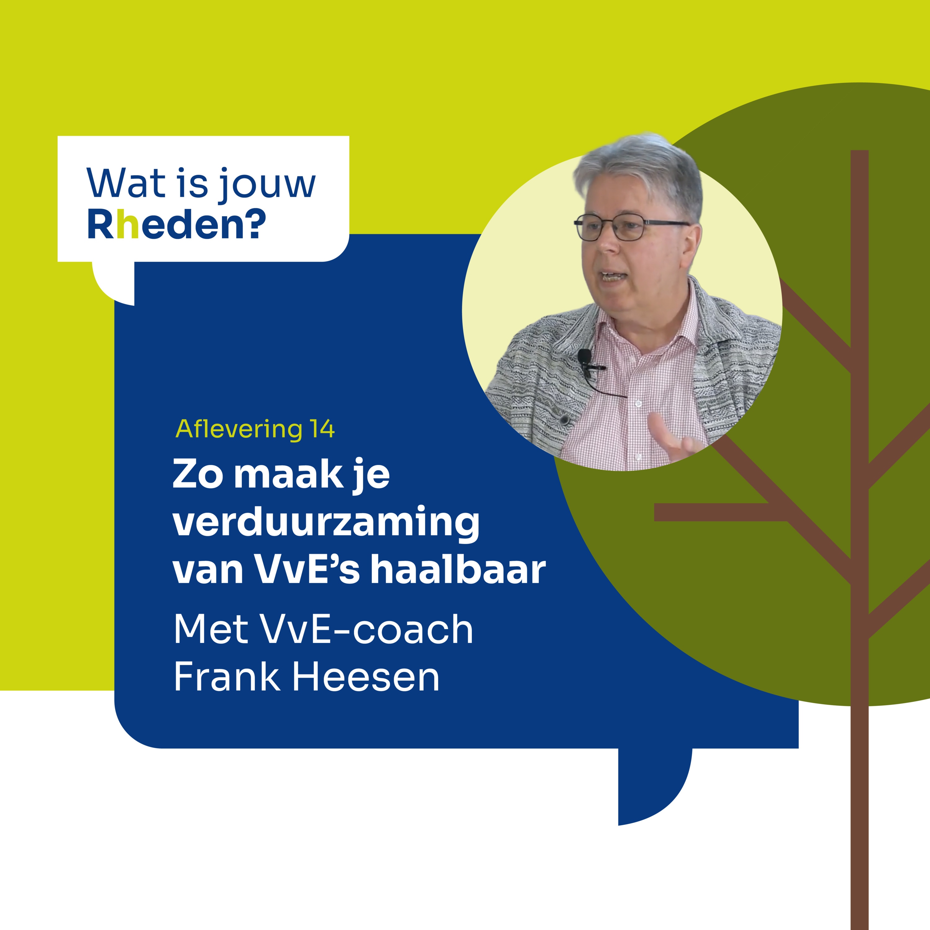 Wat is jouw Rheden? - VvE-coach Frank Heesen: zo maak je verduurzaming van VvE’s haalbaar episode artwork