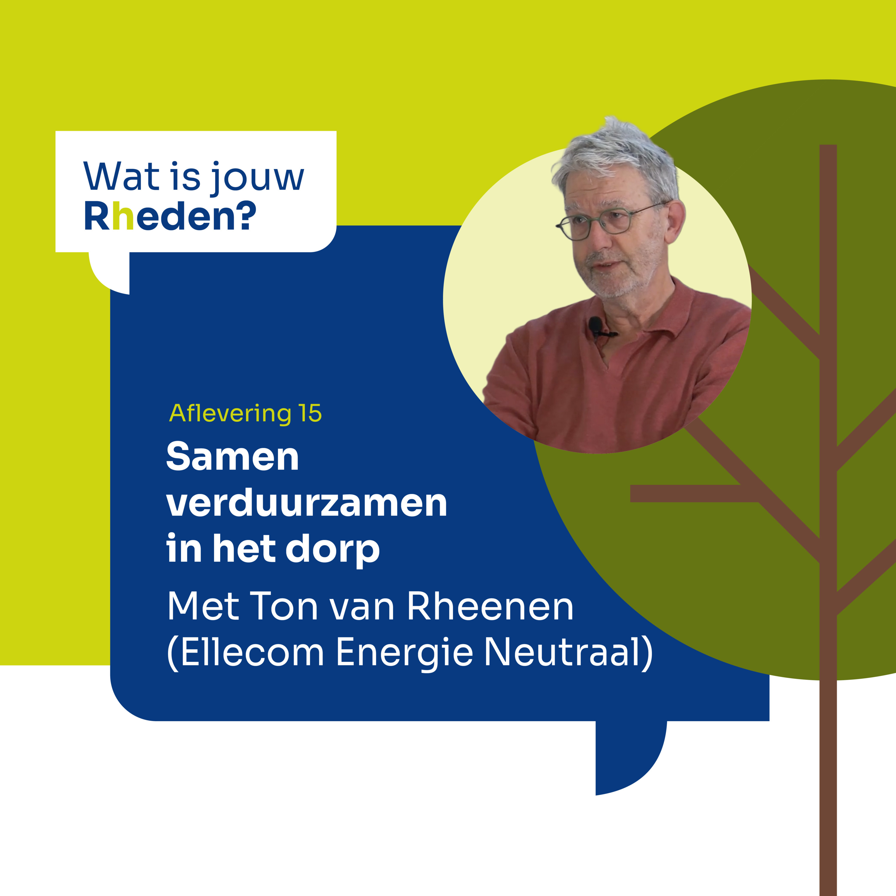 Wat is jouw Rheden? - Ton van Rheenen (Ellecom Energie Neutraal) over samen verduurzamen in het dorp episode artwork