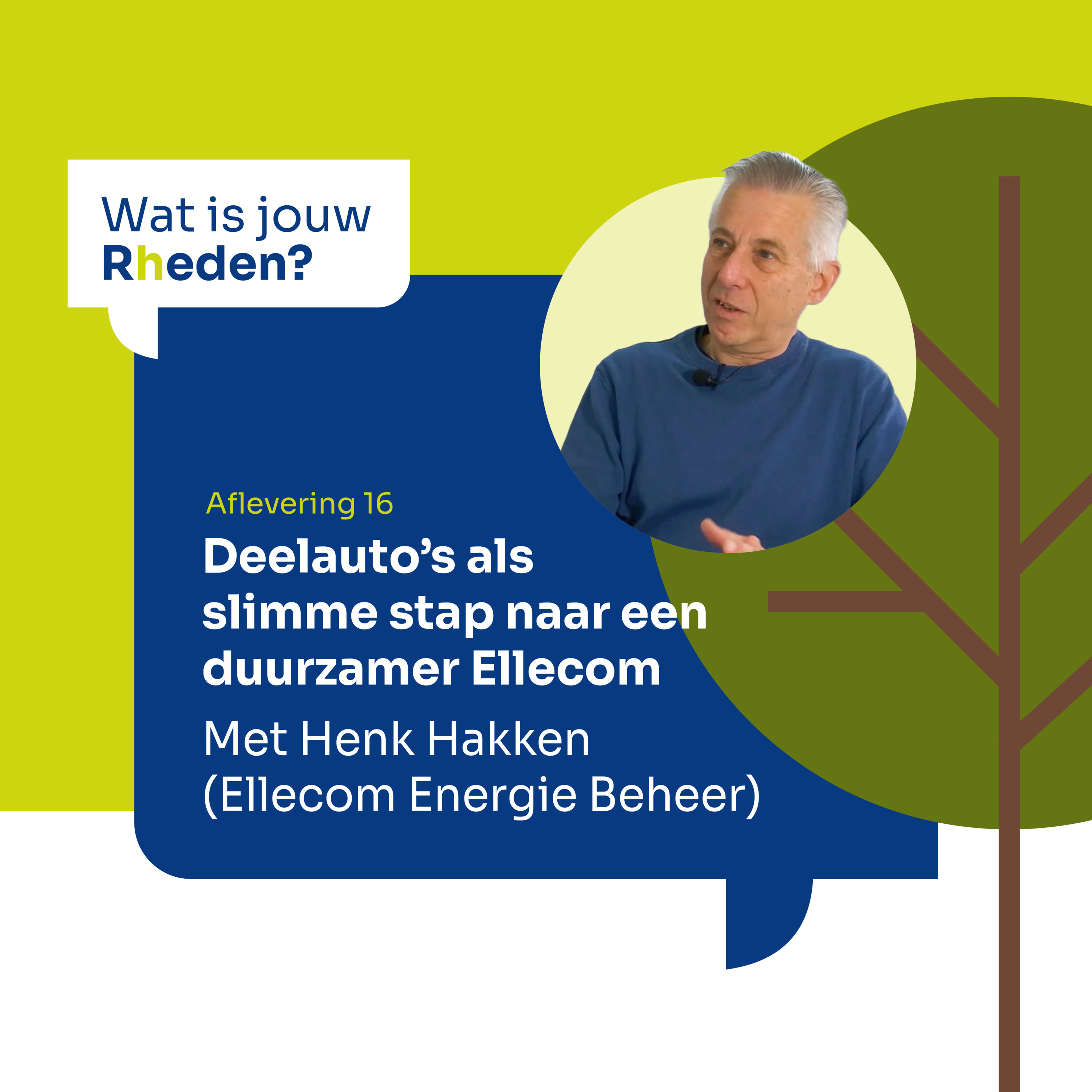 Wat is jouw Rheden? - Henk Hakken (Ellecom Energie Beheer) over deelauto’s als slimme stap naar een duurzamer Ellecom episode artwork