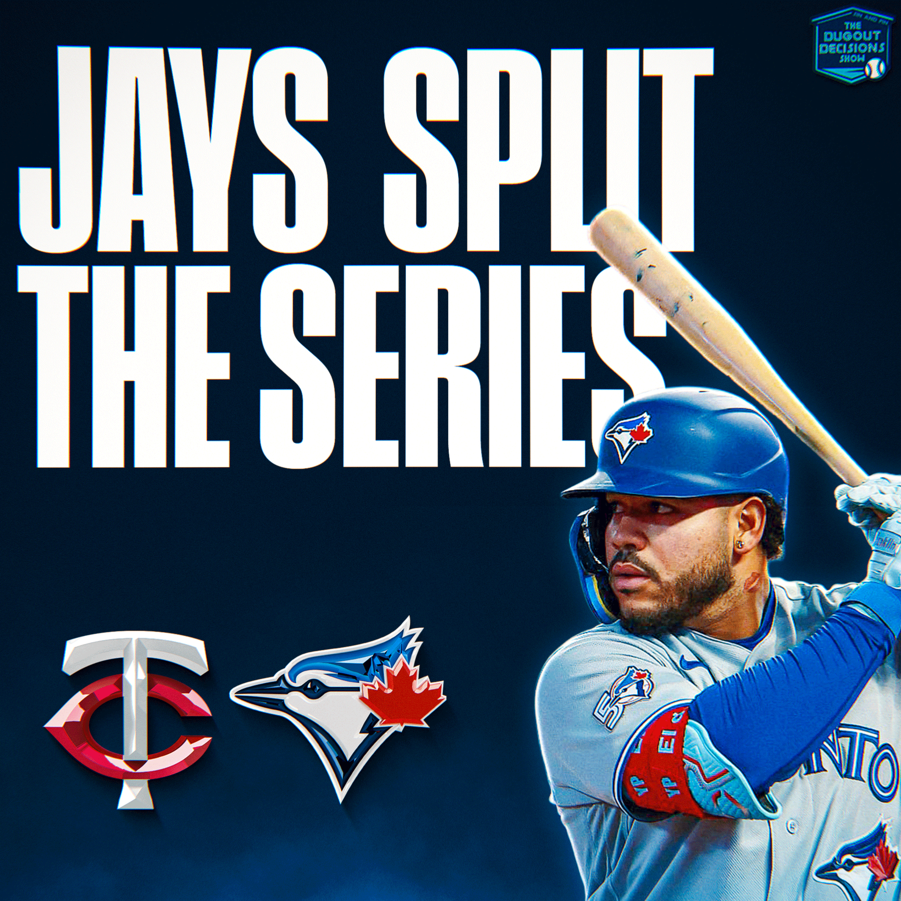 Episode 47: Jays Split the Series vs. the Twins episode artwork