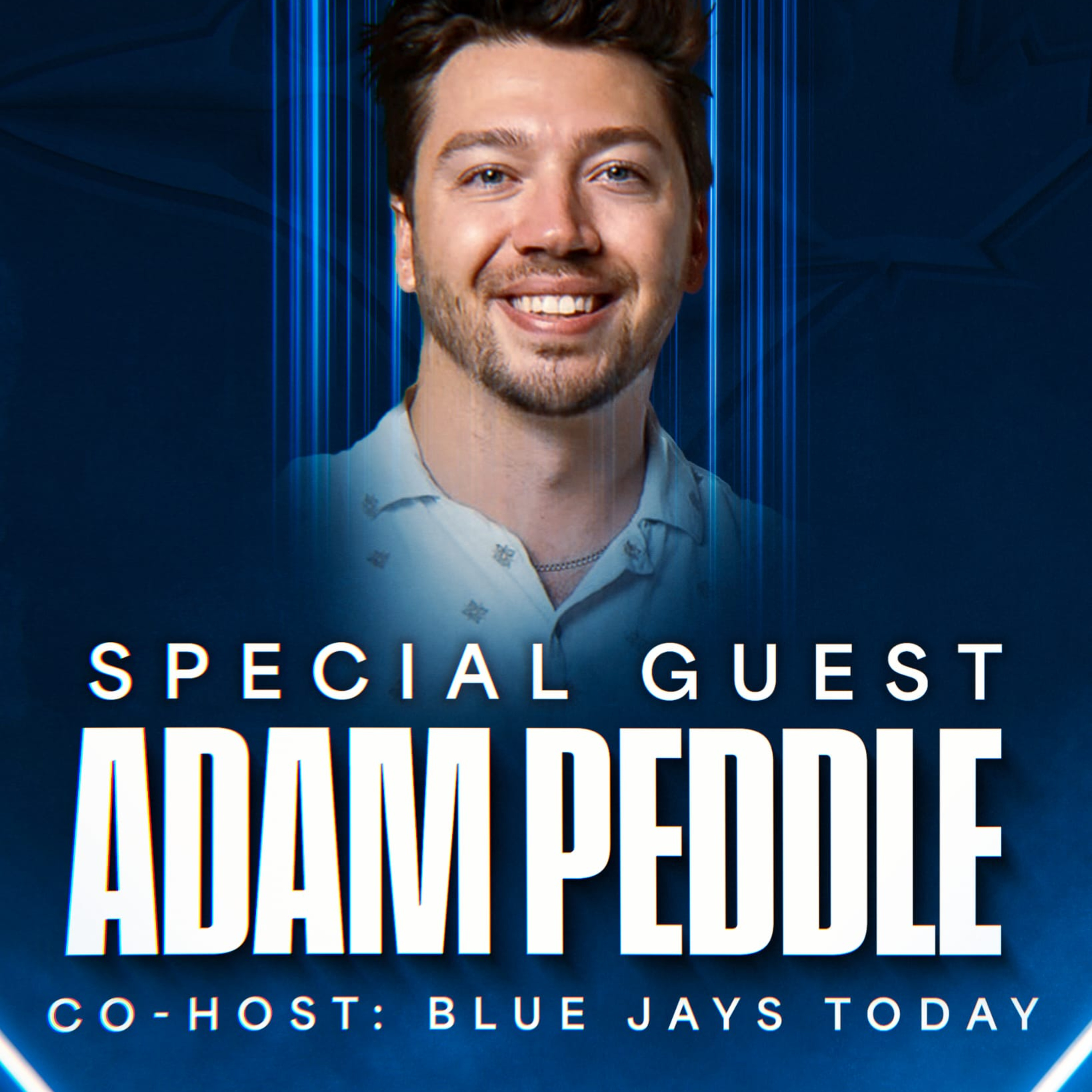 Episode 59: Blue Jays Today Co-Host: Adam Peddle! episode artwork
