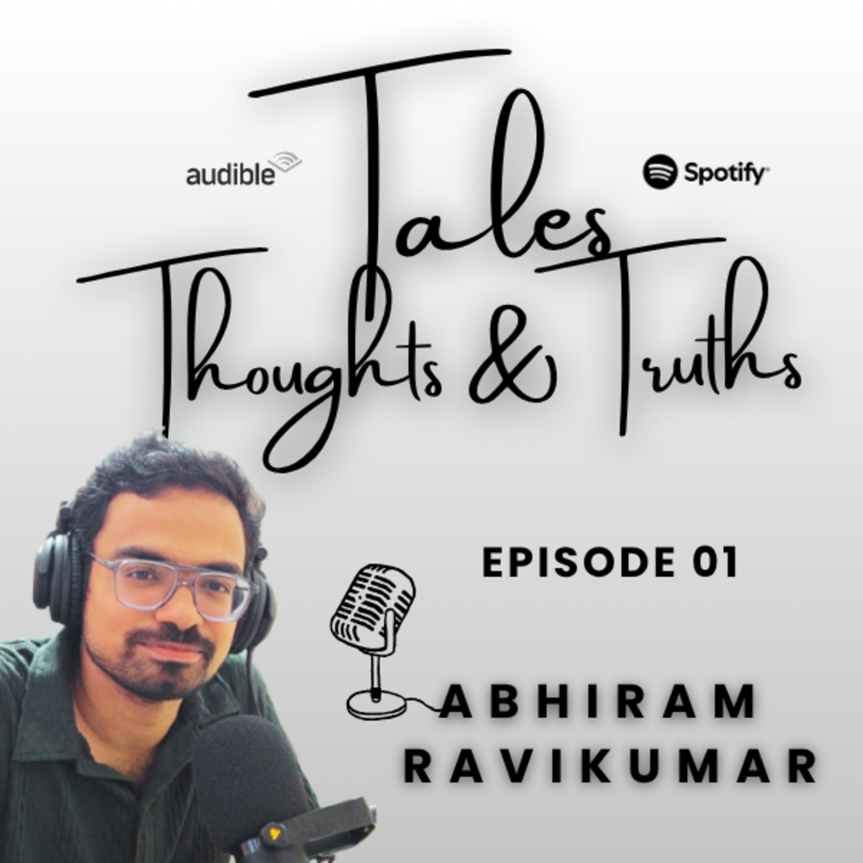 Tales, Thoughts And Truths | Episode 01