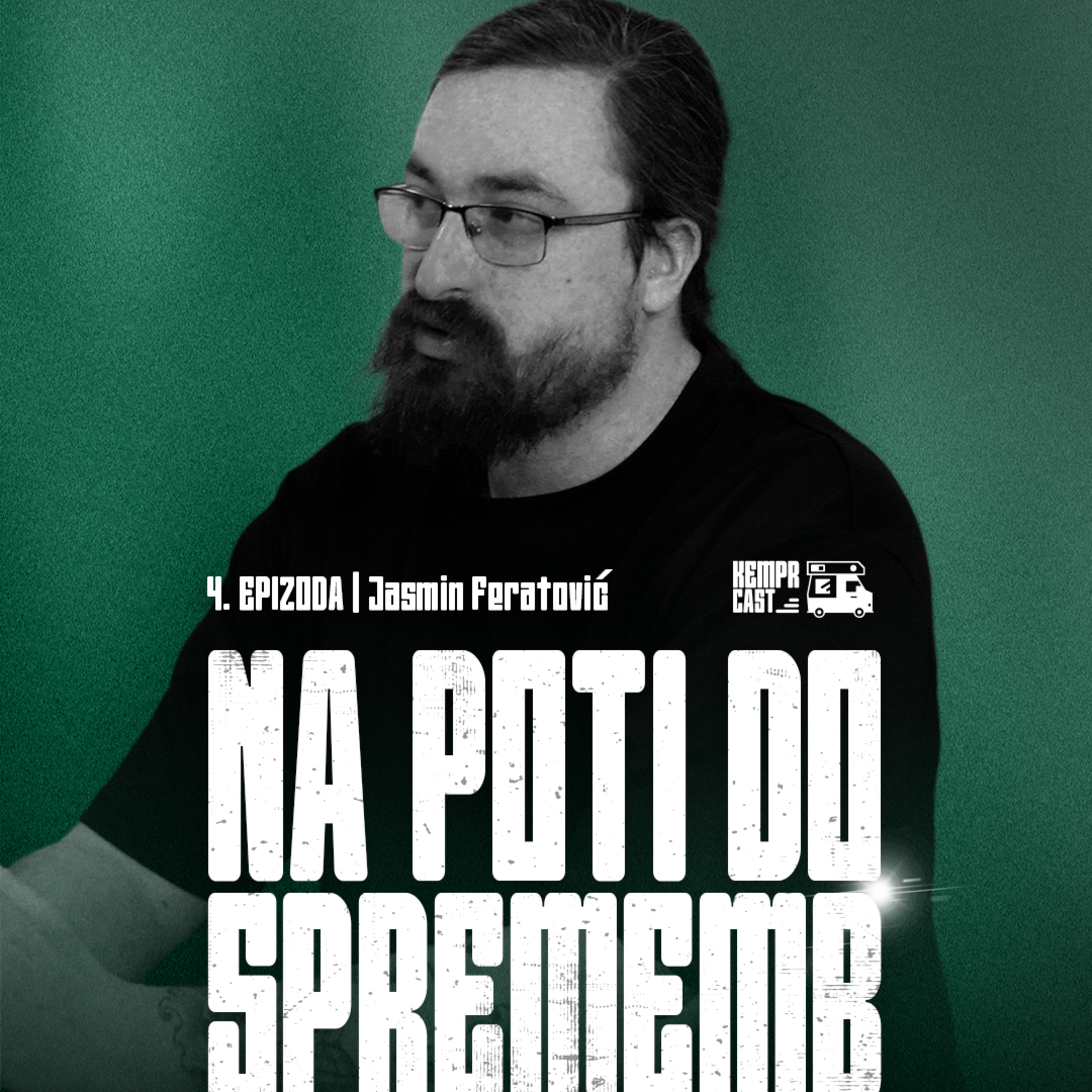 Na poti do sprememb – Jasmin Feratović | #4