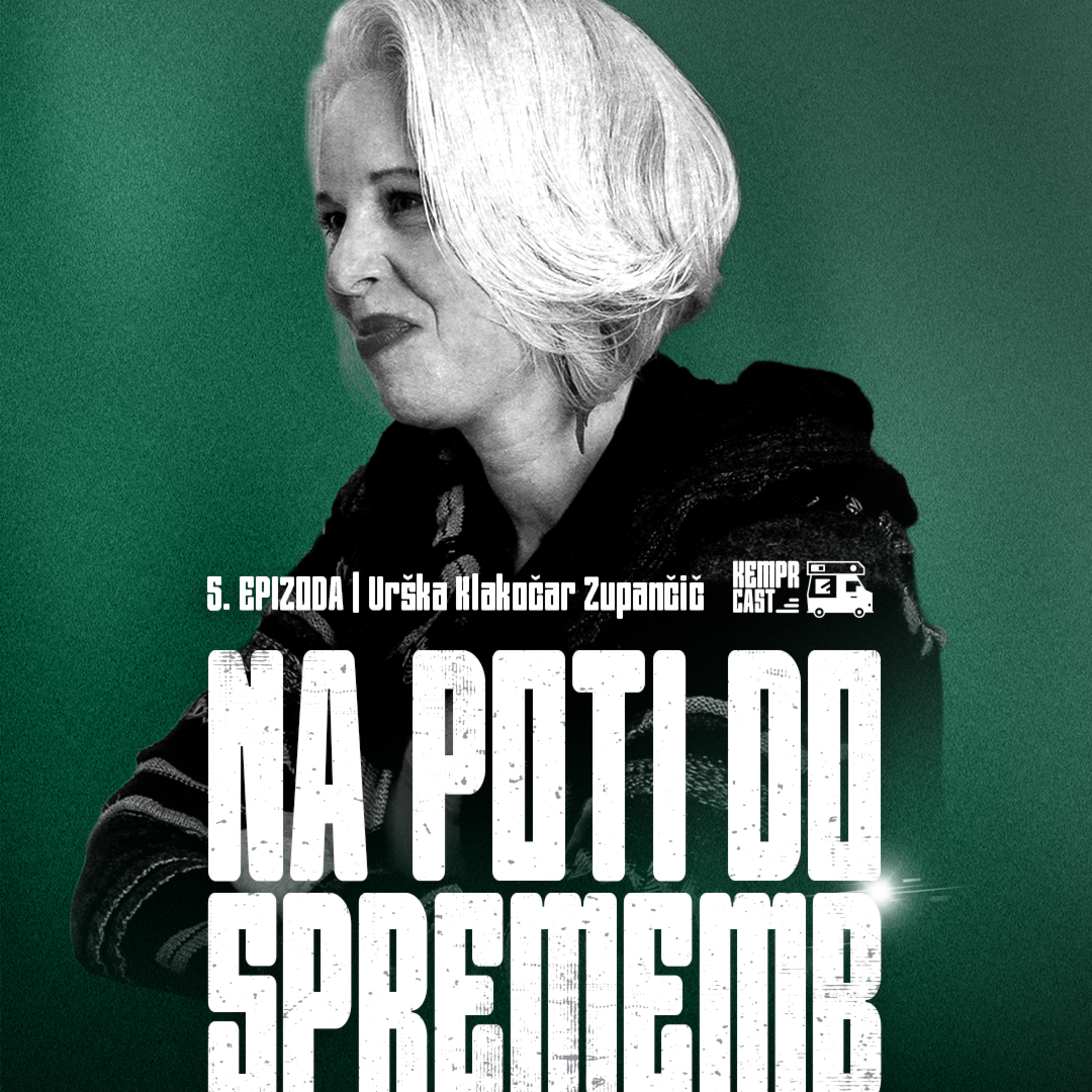 Na poti do sprememb – Urška Klakočar Zupančič | #5