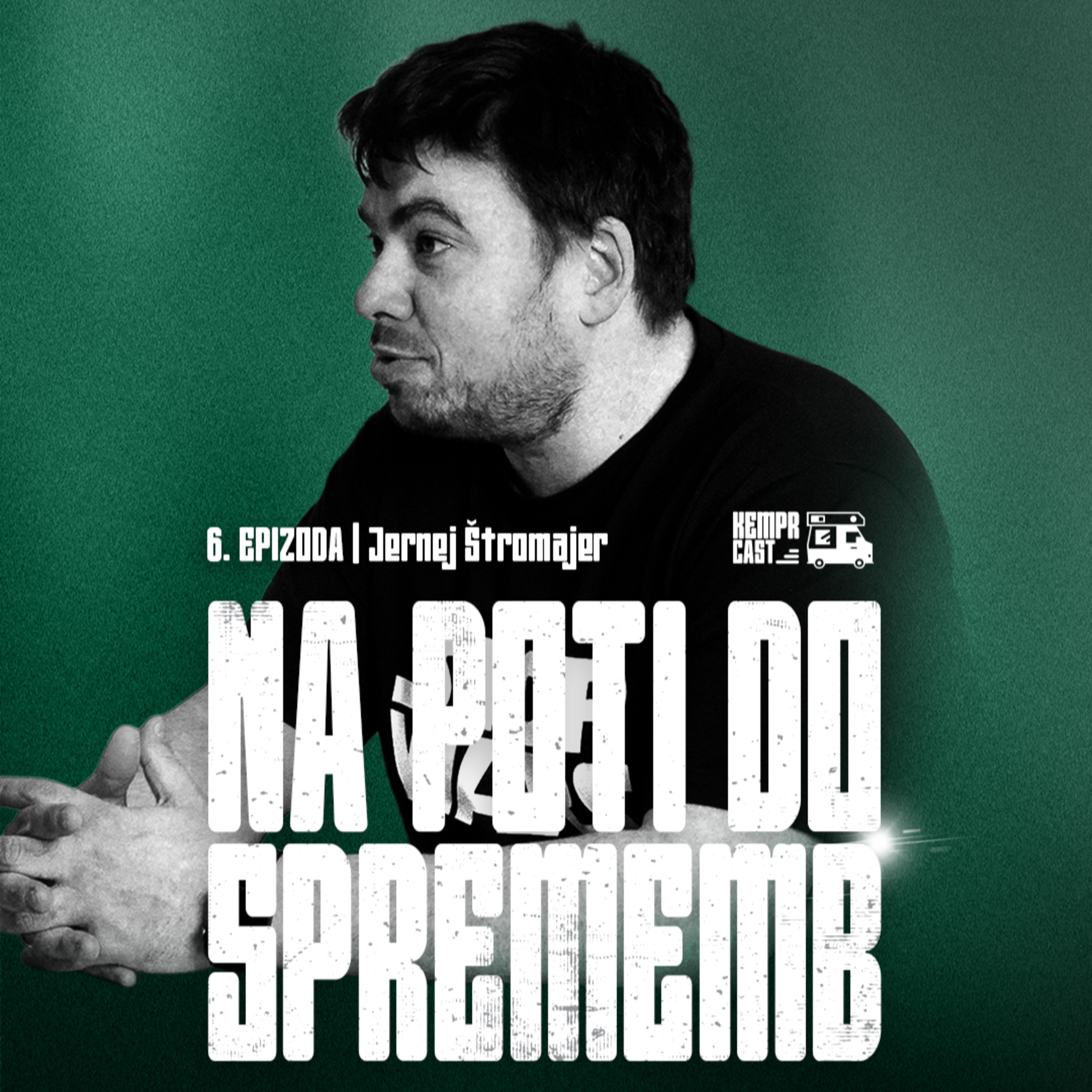 Na poti do sprememb – Jernej Štromajer | #6