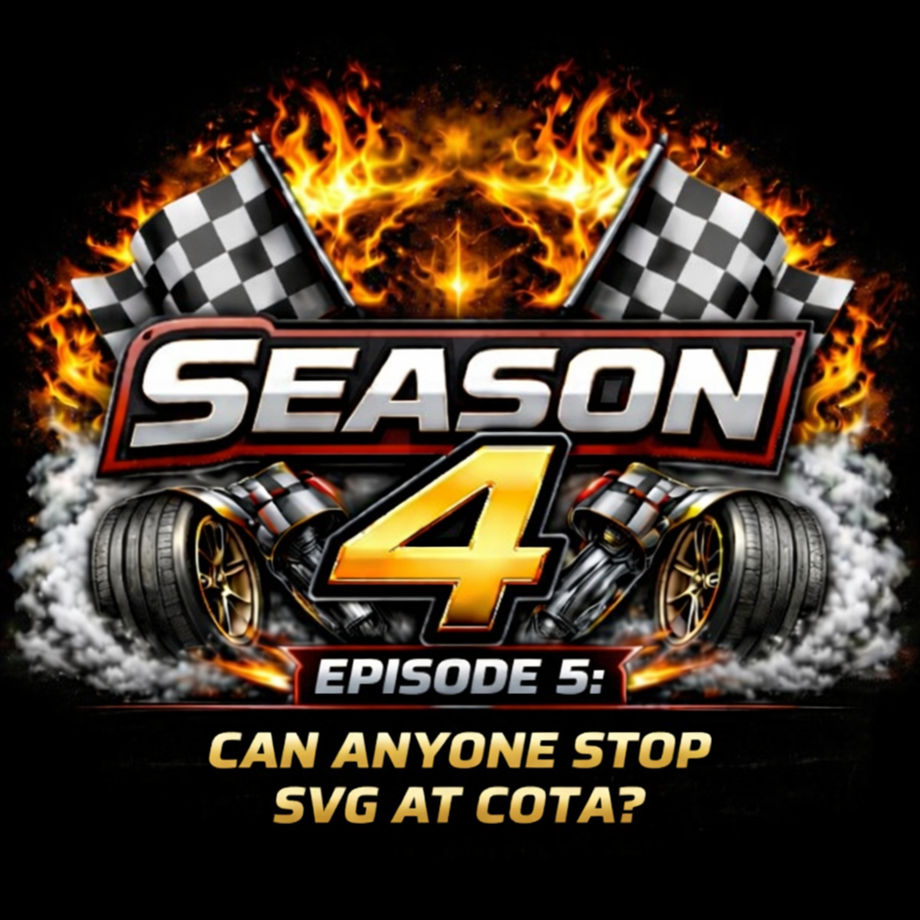 SEASON 4 EPISODE 5: CAN ANYONE BEAT SVG AT COTA? episode artwork
