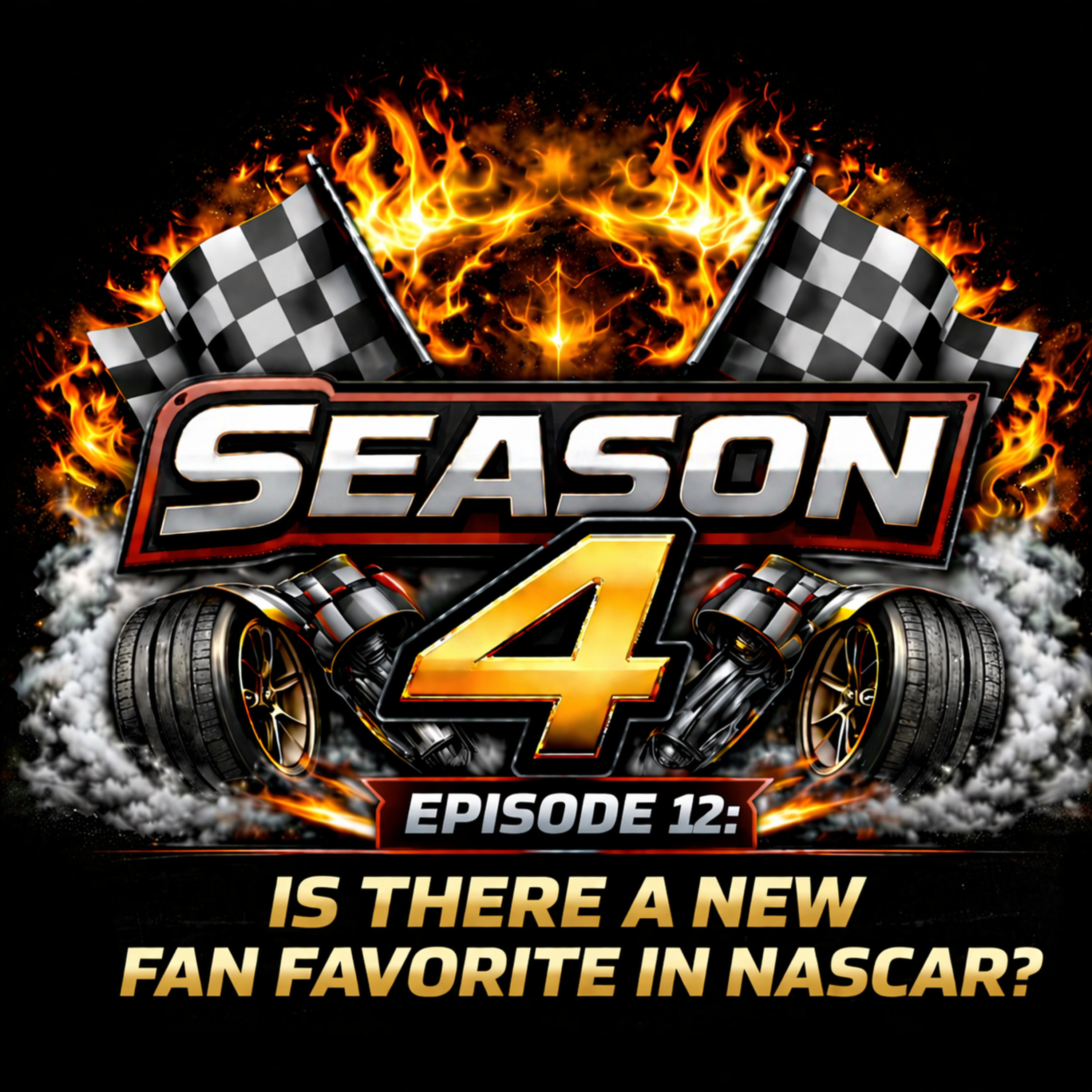 SEASON 4 EPISODE 12: IS THERE A NEW FAN FAVORITE IN NASCAR? episode artwork