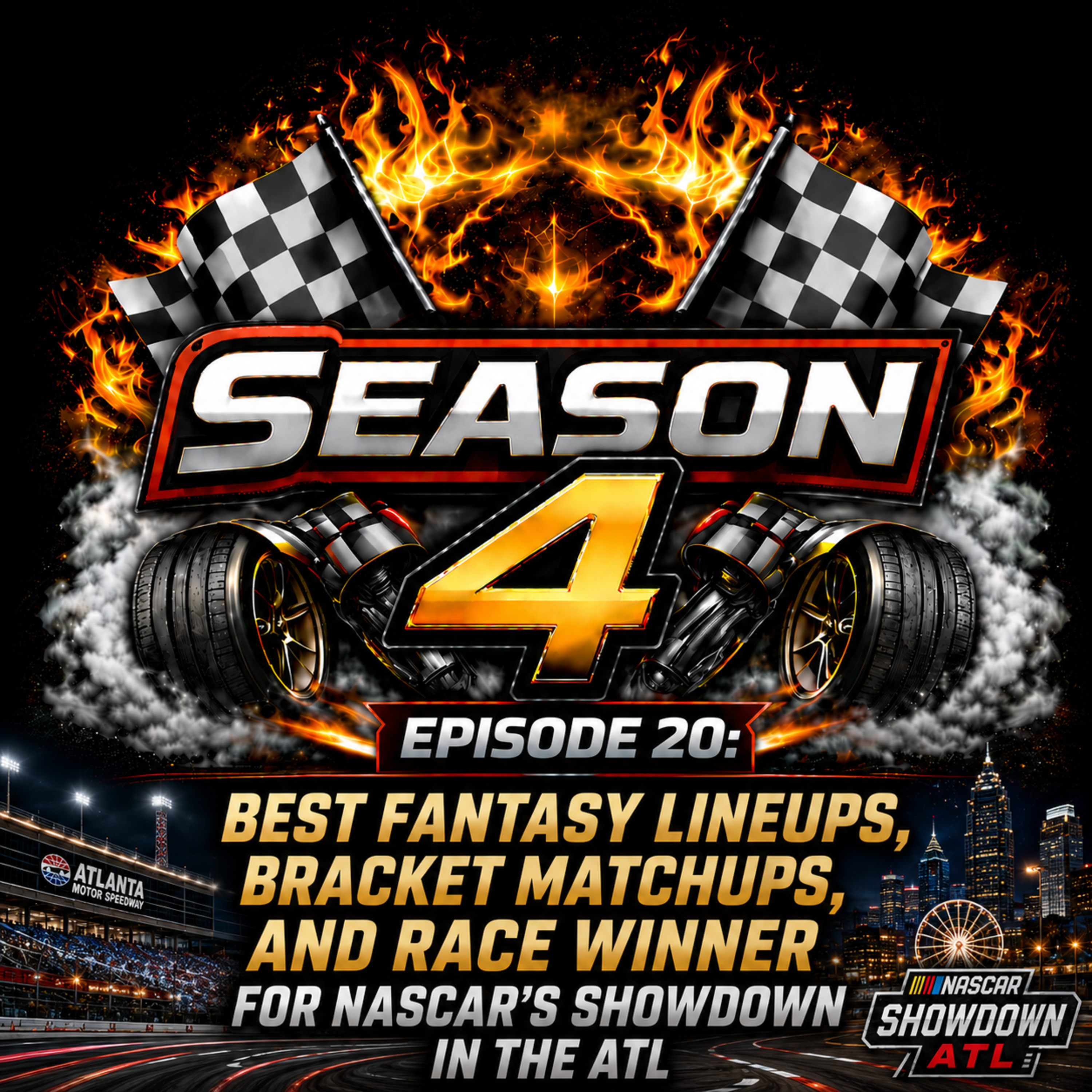 SEASON 4 EPISODE 20: BEST FANTASY LINEUPS, BRACKET MATCHUPS, AND WINNER FOR RACING IN THE ATL! episode artwork