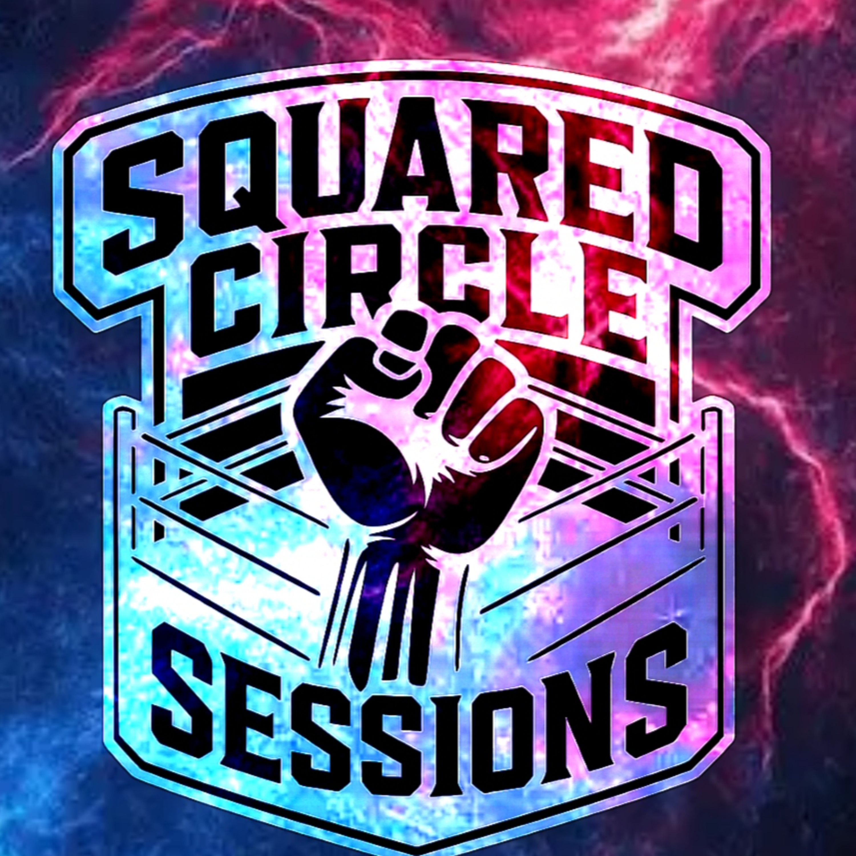 Squared Circle Sessions: Wrestling Podcast