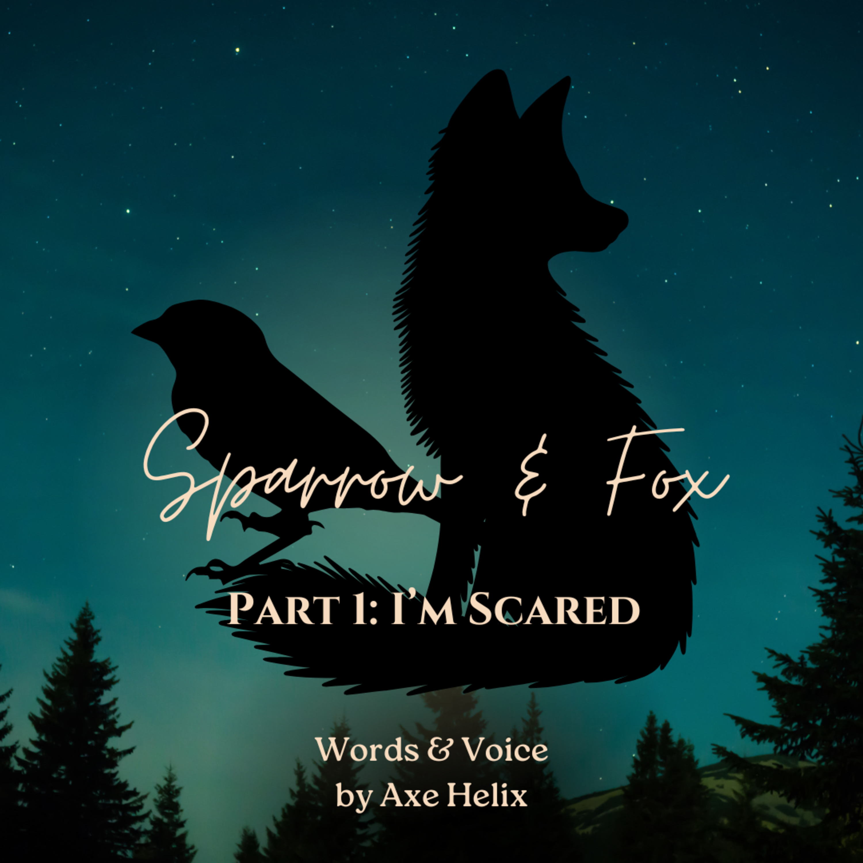 Sparrow and Fox | Part 1: Sparrow? I'm scared… ~ Hushed Verse ~ episode artwork