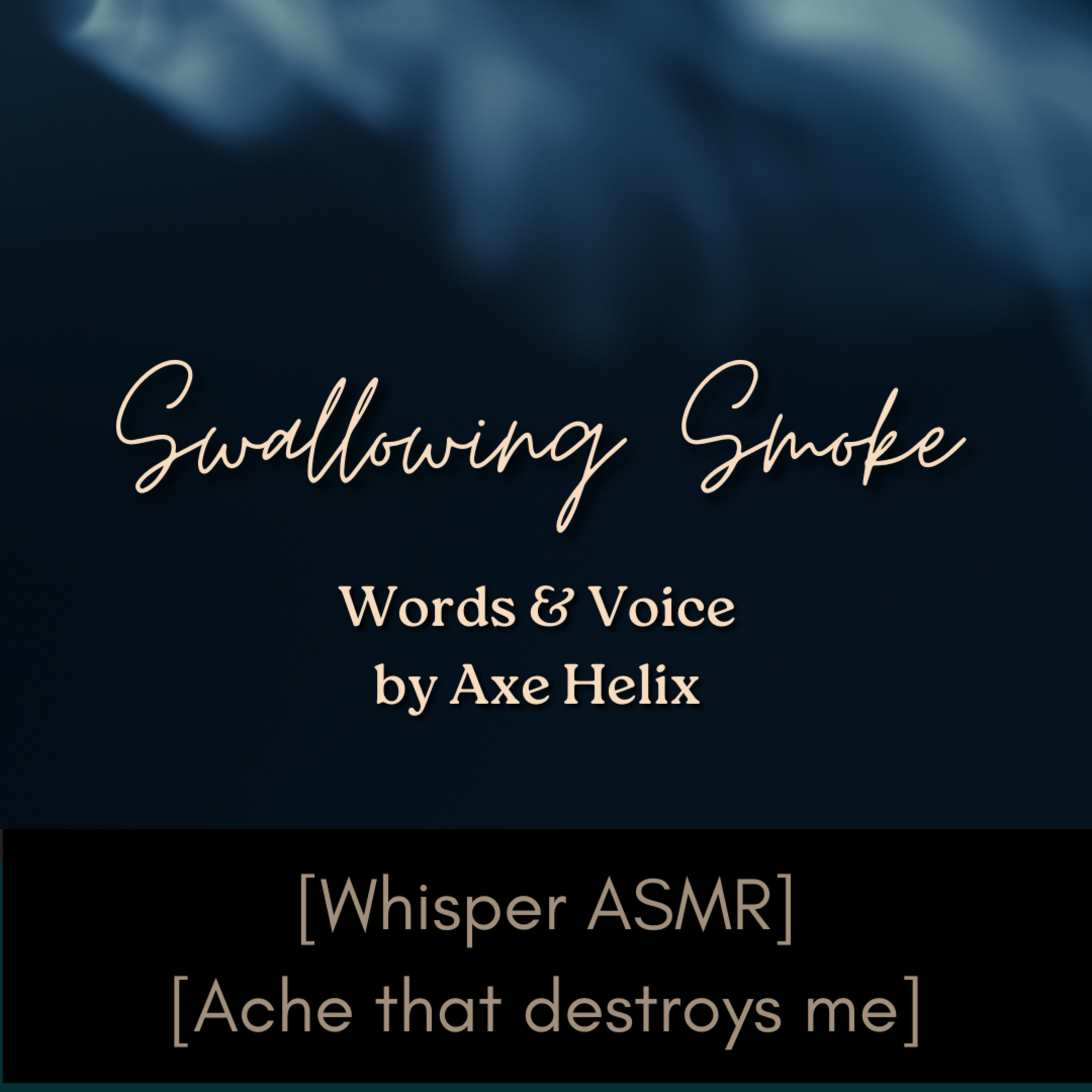 Swallowing Smoke ~ Hushed Verse ~ Hope the ache that destroys me episode artwork