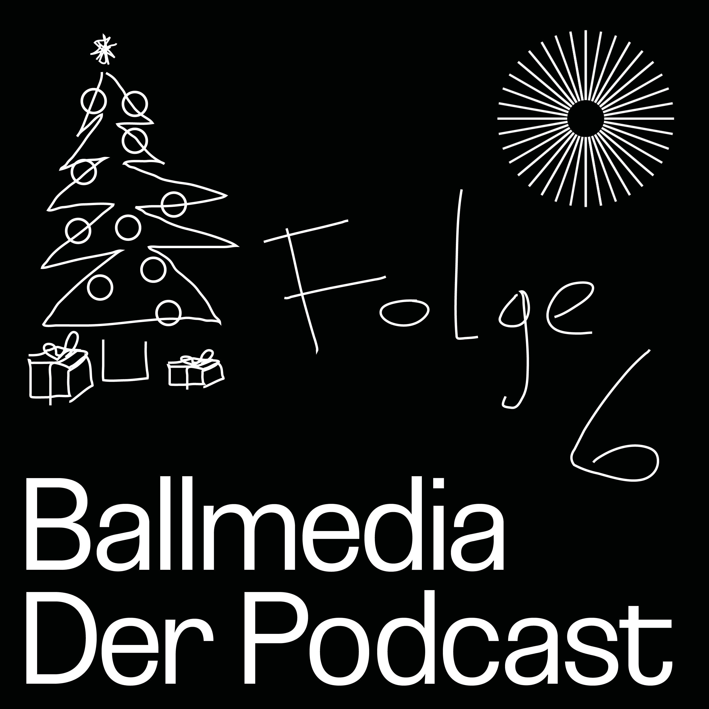 #6 Was ist eigentlich dein Weihnachtsmotto? - Fiona, Georg und Chris - die Ballmedia Weihnachtsfolge episode artwork