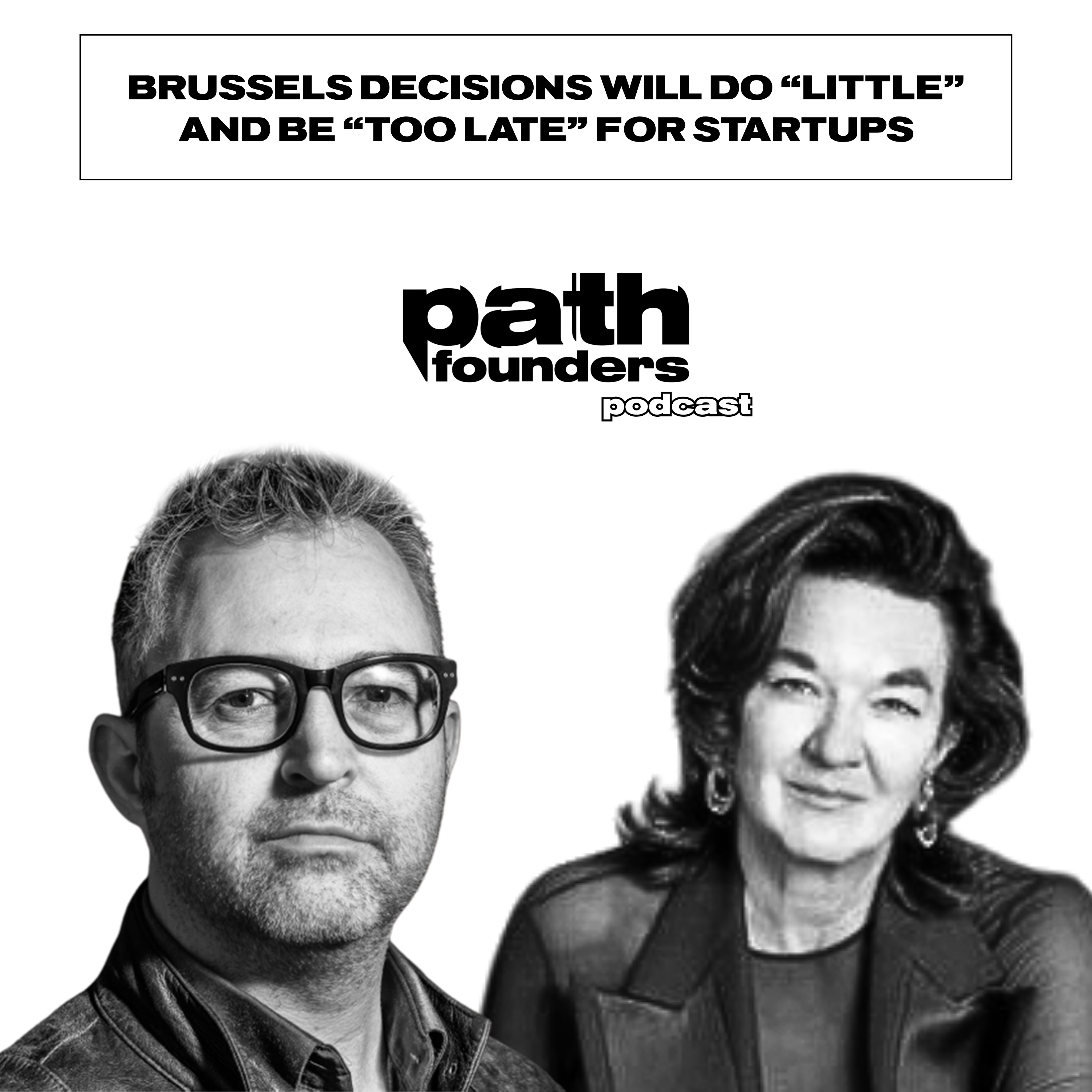 Brussels decisions will do “little” and be “too late” for startups episode artwork