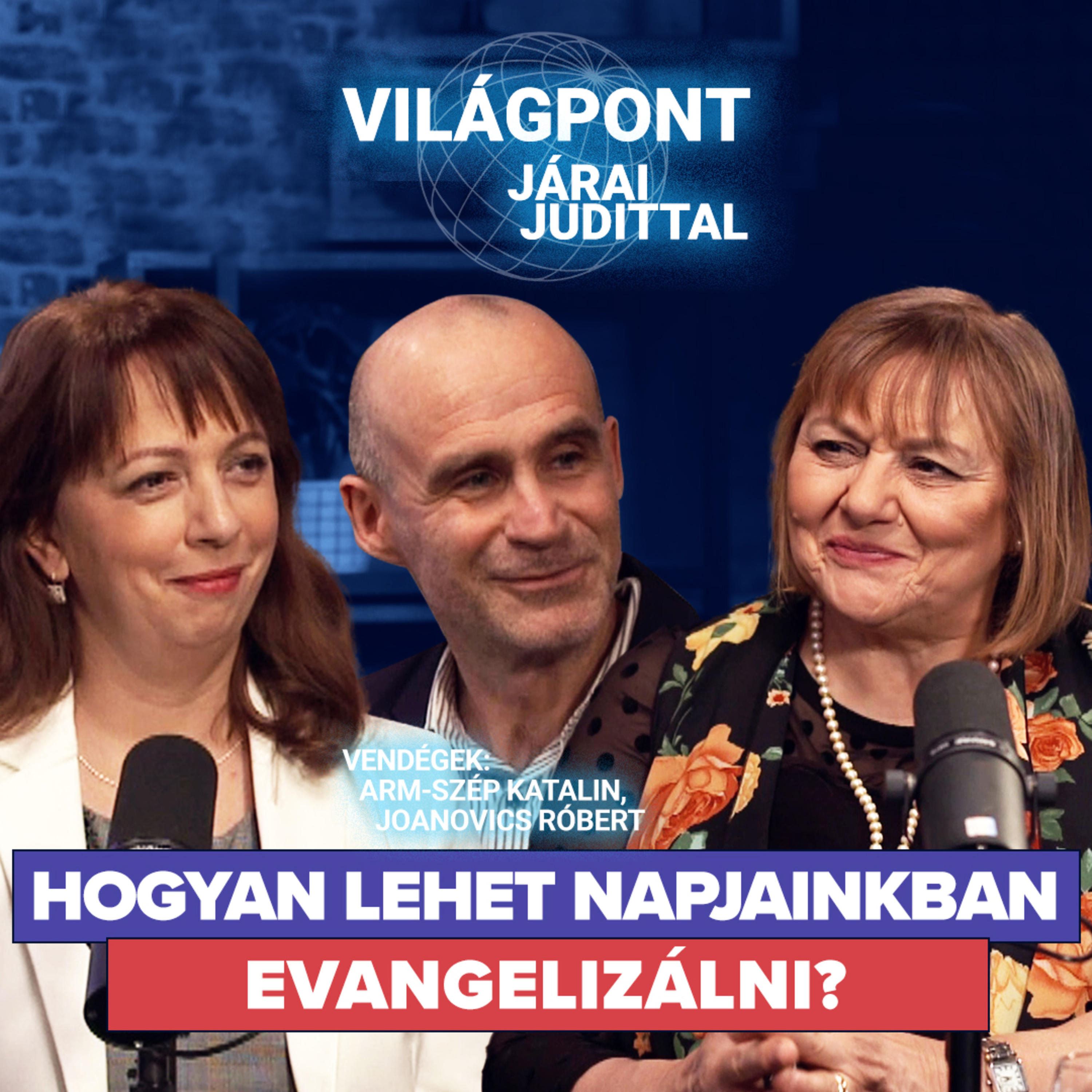 Hogyan lehet napjainkban evangelizálni? #013