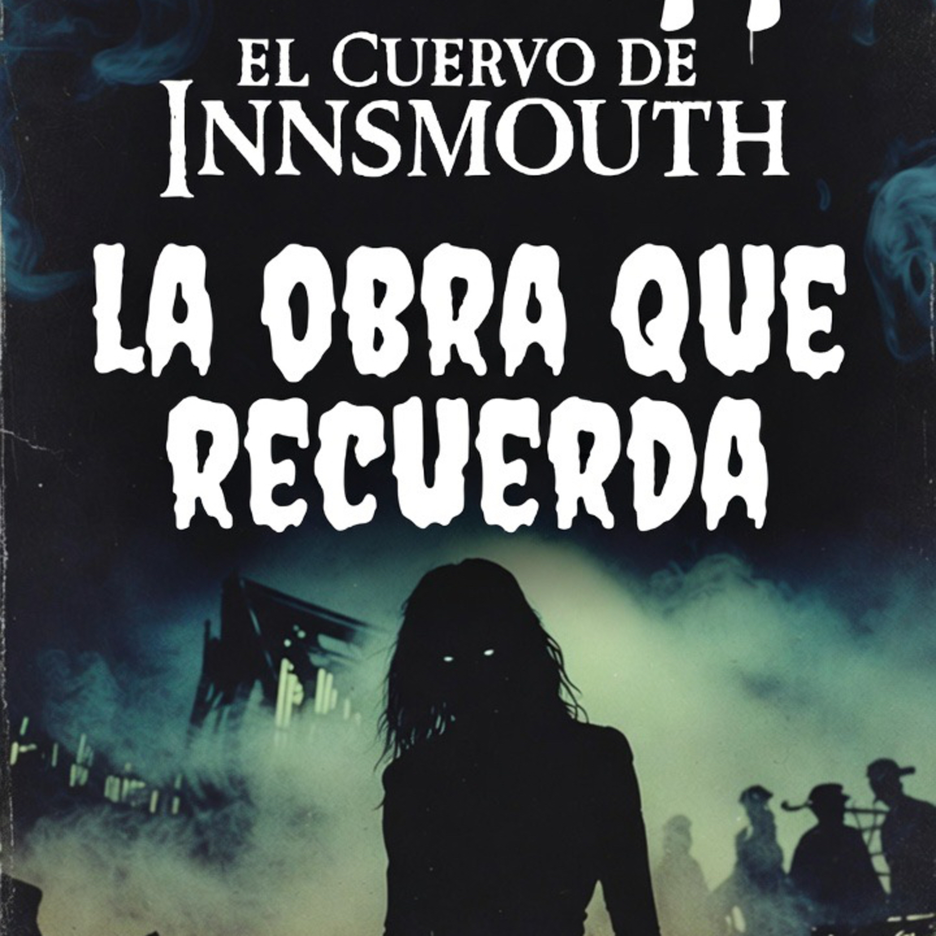 El cuervo de Innsmouth - La obra que recuerda episode artwork