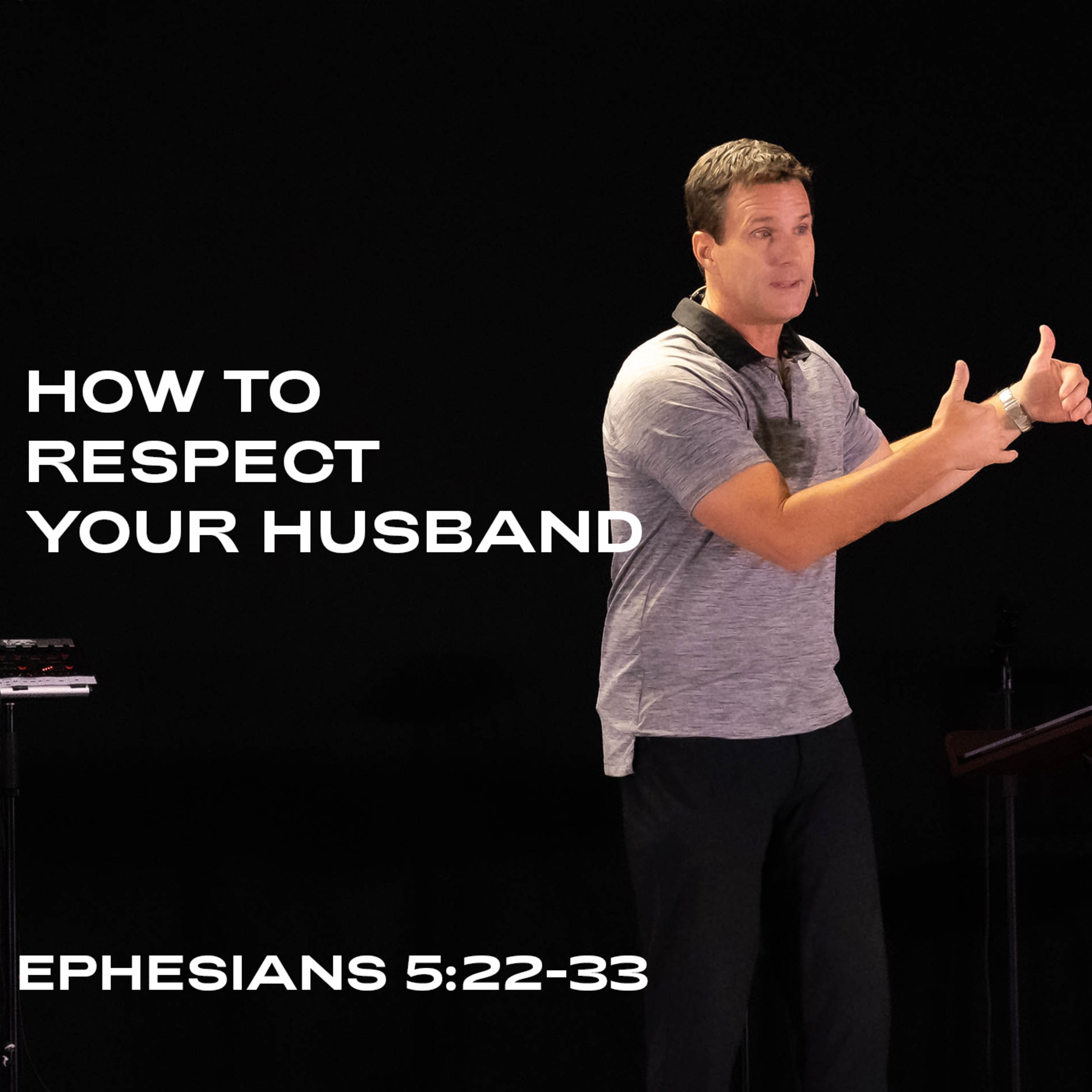 How to Respect Your Husband | Ephesians 5:22-33 | Pastor Trent Griffith episode artwork