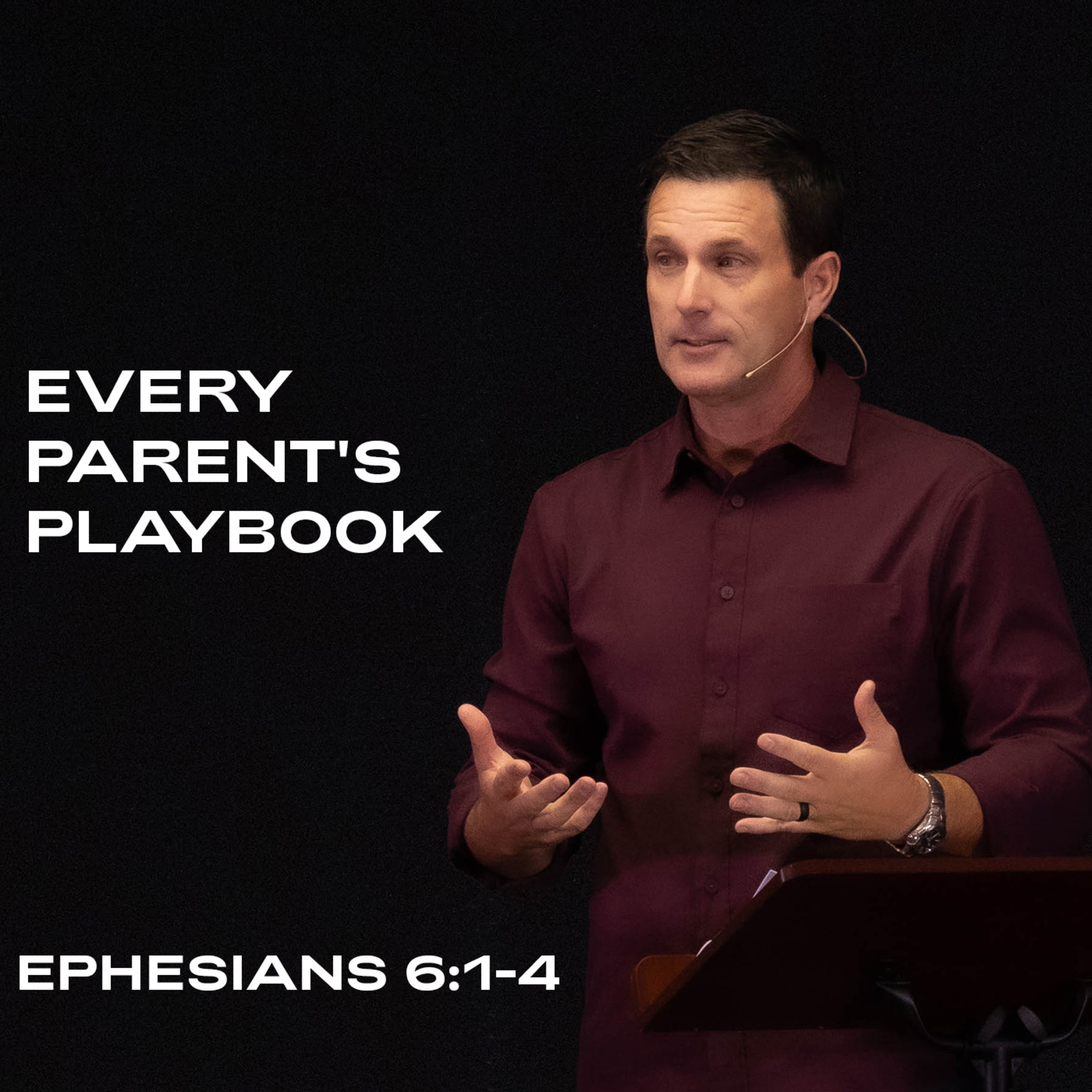 Every Parent's Playbook | Ephesians 6:1-4 | Pastor Trent Griffith episode artwork