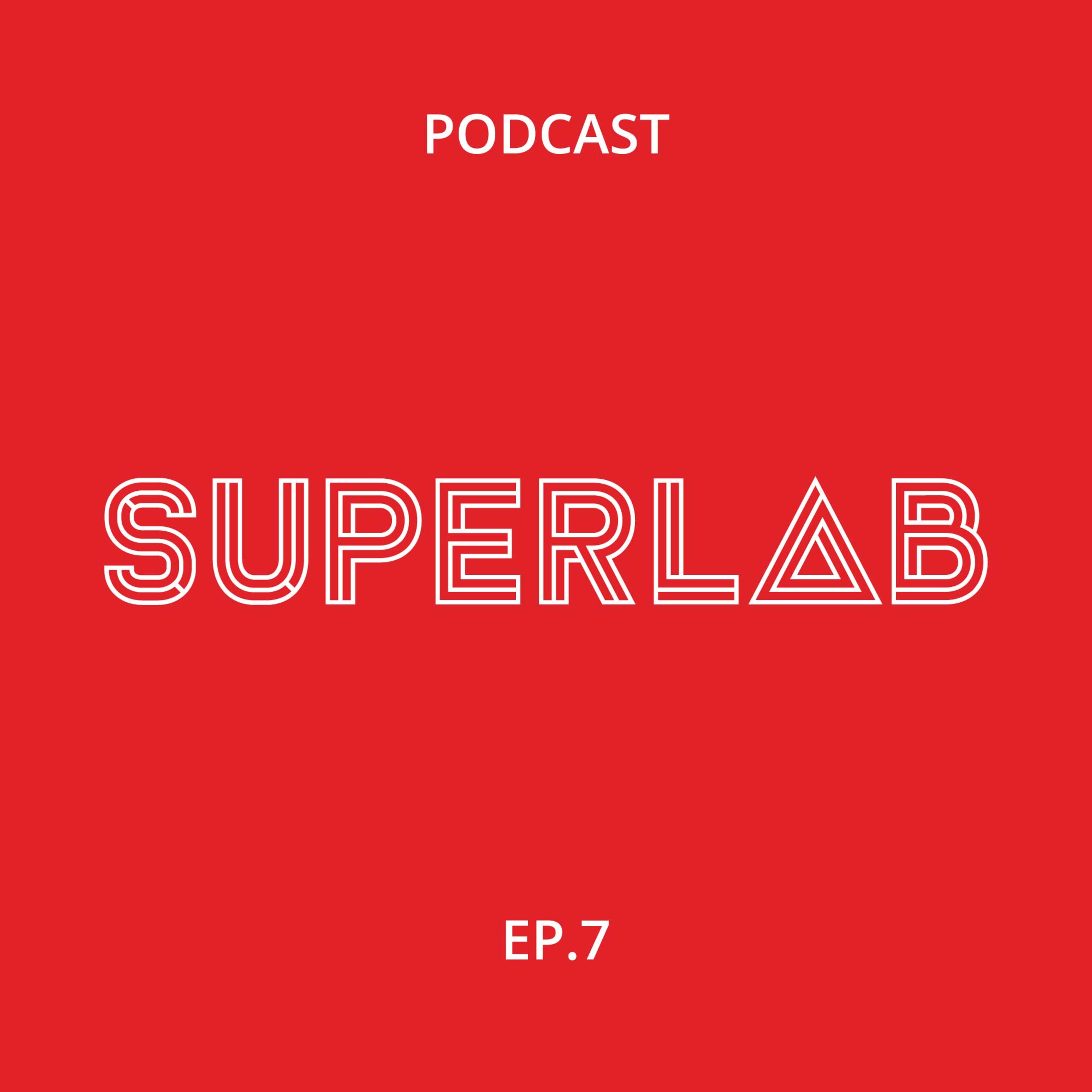 Superlab Podcast Ep.7 - Playful Office - "Chapter 7 – Happy generation" episode artwork