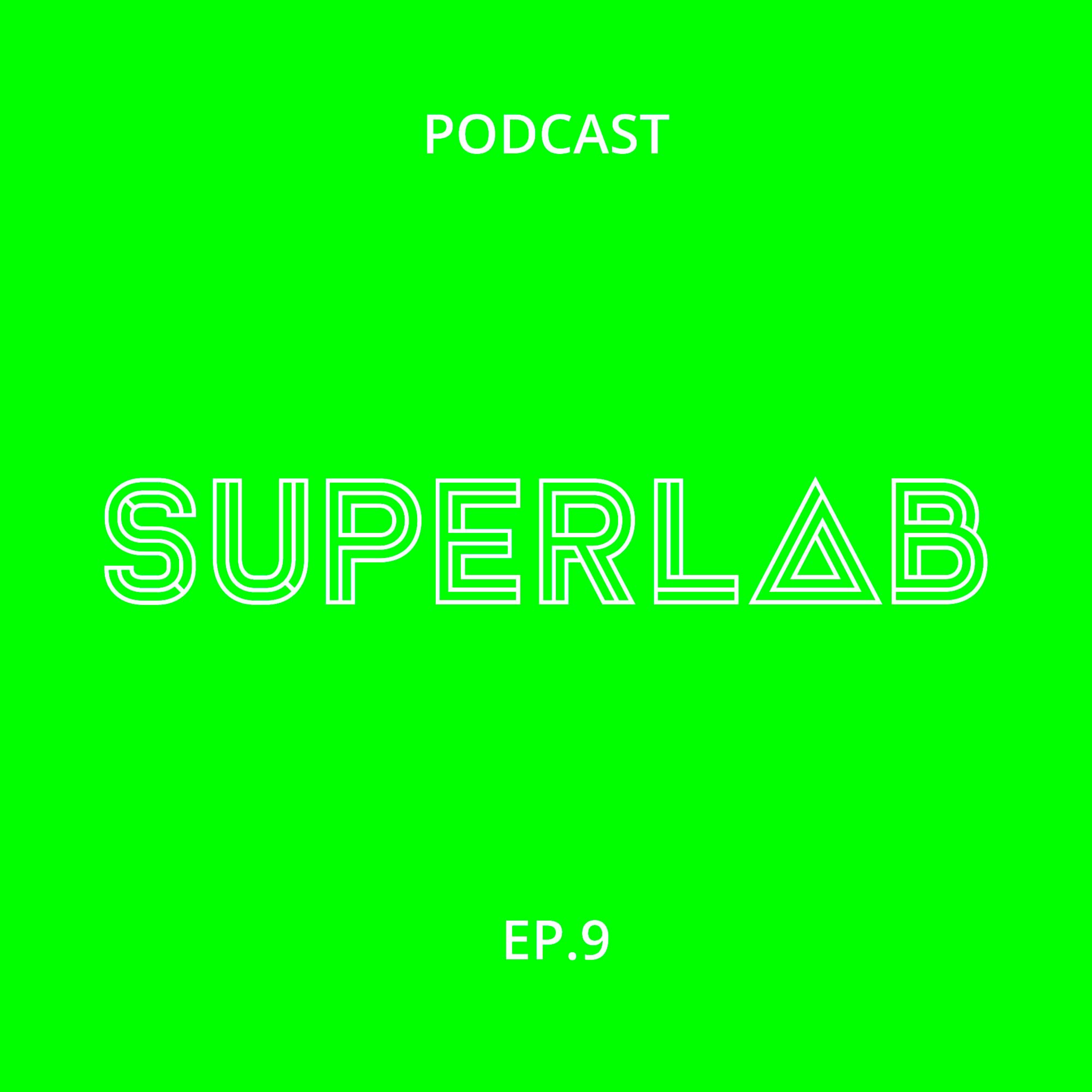 Superlab Podcast Ep.9 - "Chapter 10 The office & 11 Into the future." episode artwork