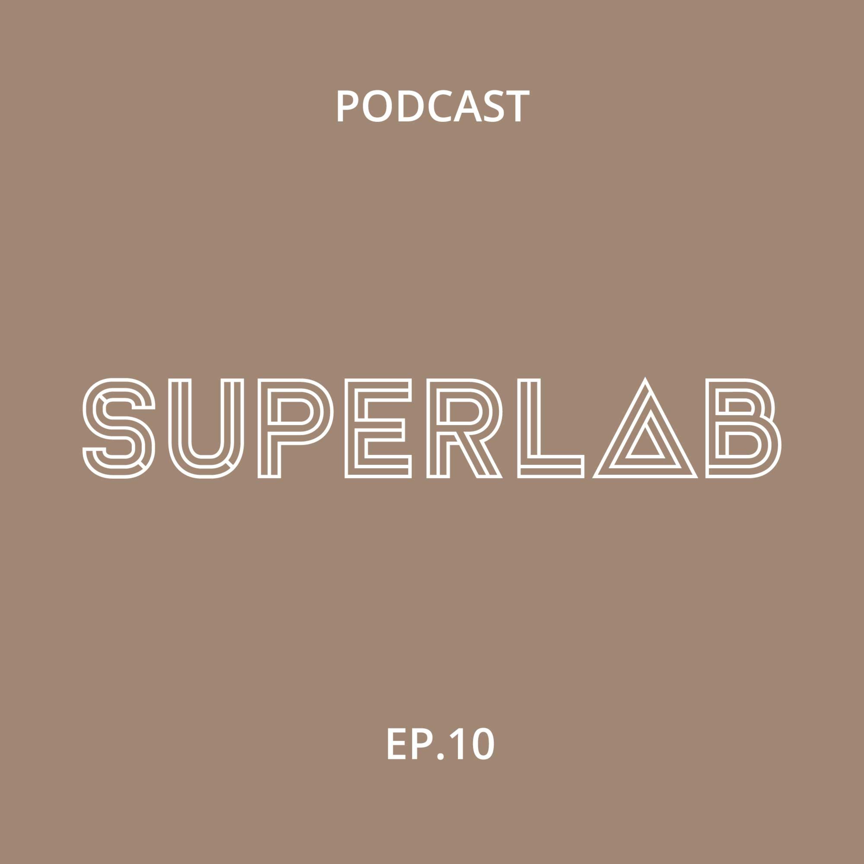 Superlab Podcast Ep.10 – "Chapter 12 Healthier workplace & 13 The Basics" episode artwork