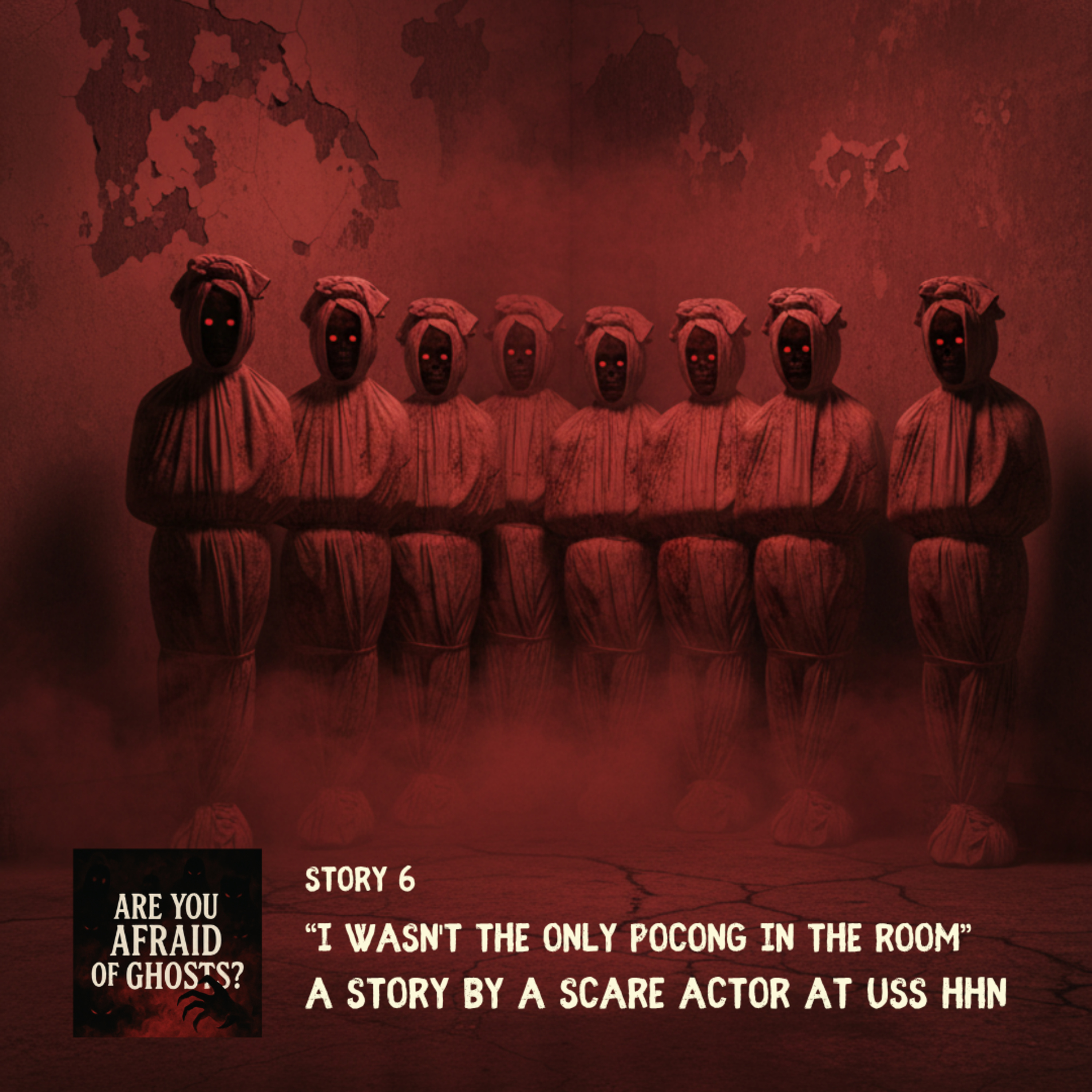 Story 6: “I wasn't the only pocong in the room” - A Story by a Scare Actor at USS Halloween Horror Night episode artwork
