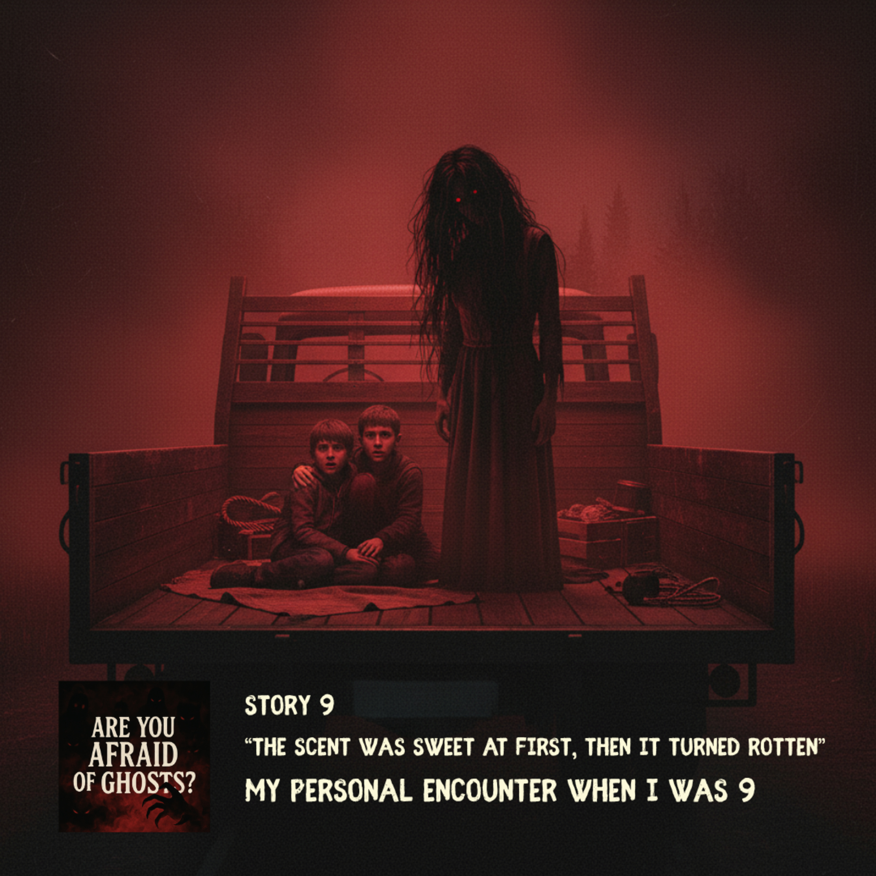 Story 9: “The scent was sweet, and then, it turned rotten” - My Personal Encounter when I was 9. episode artwork