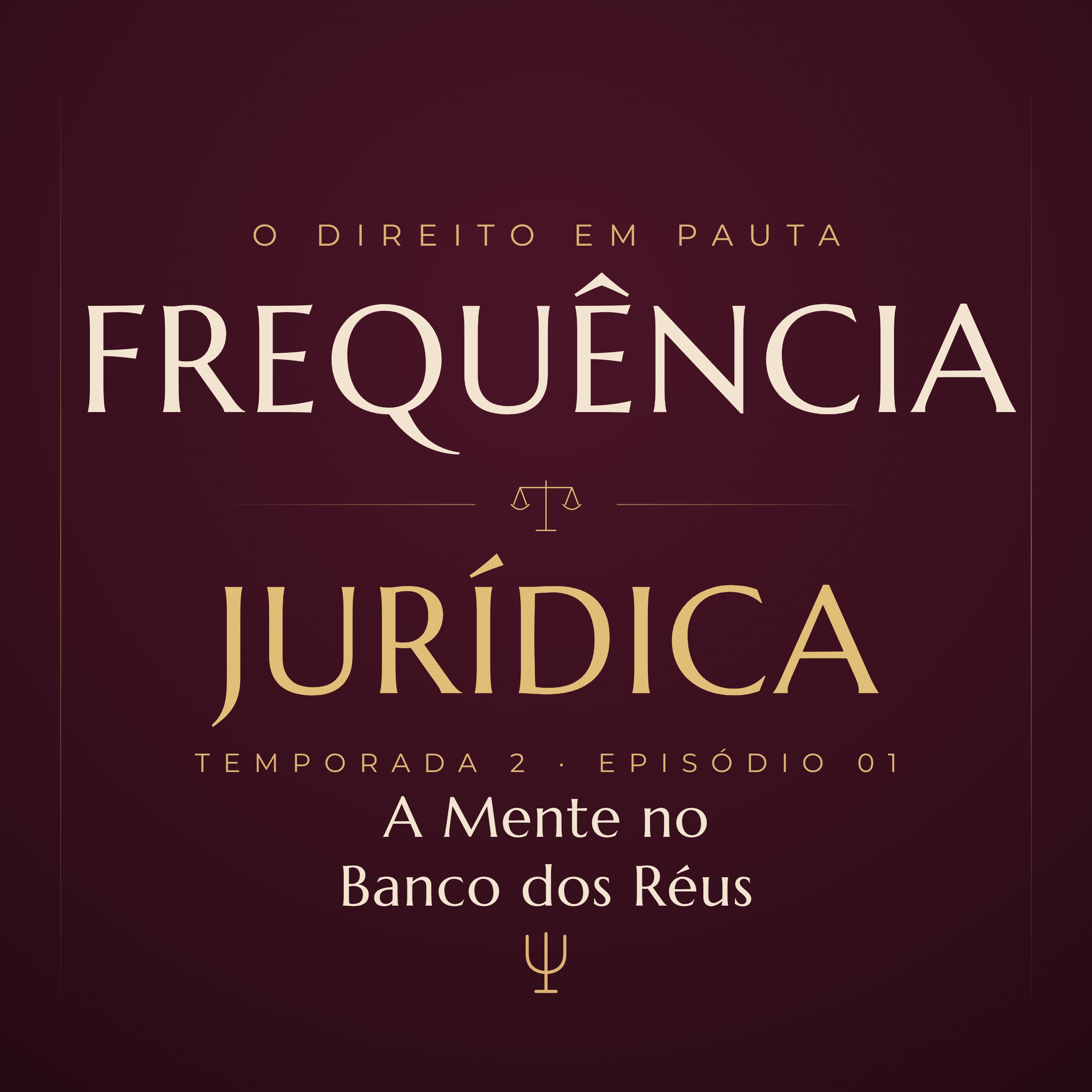 A Mente no Banco dos Réus episode artwork