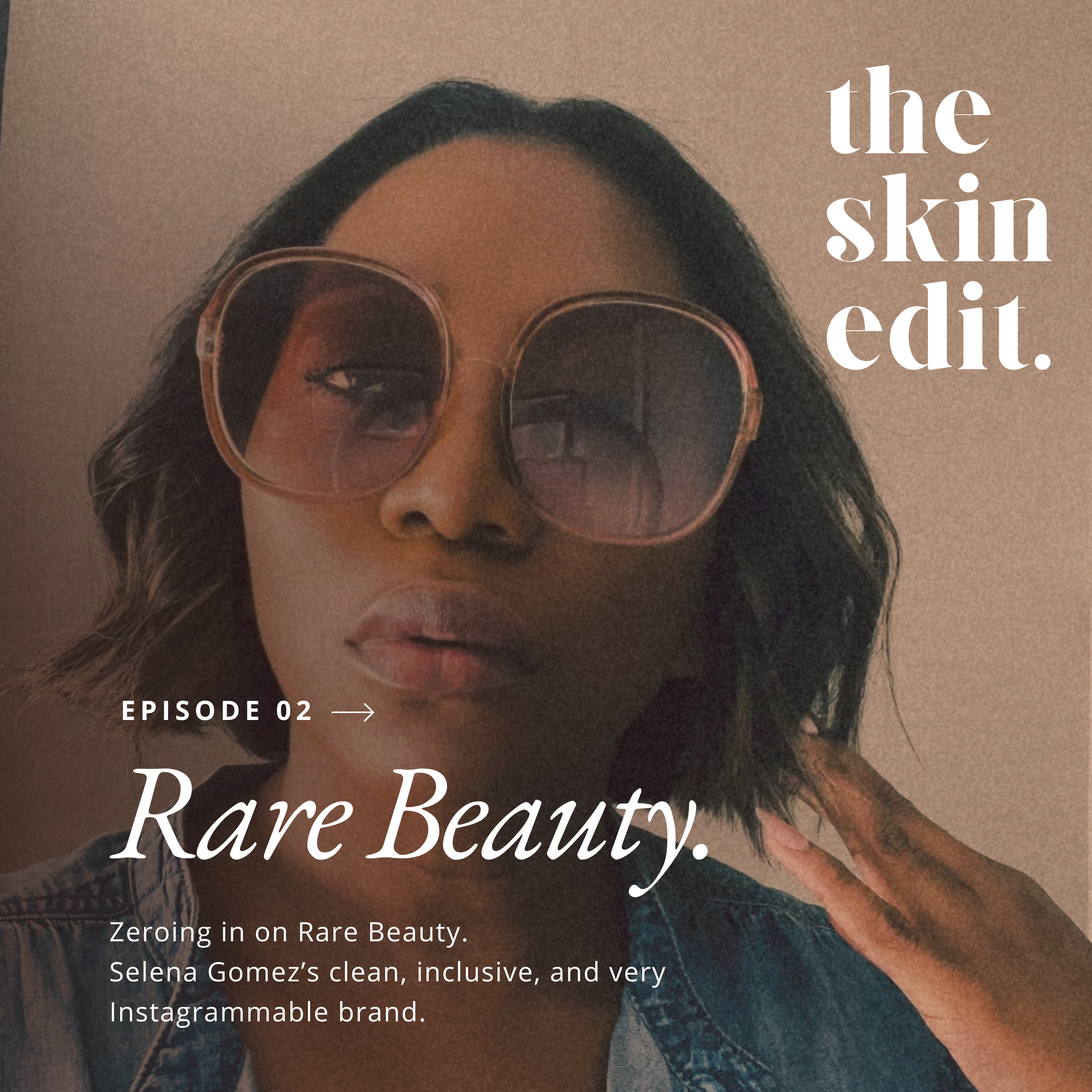 Shelf Talk: How Rare Beauty’s Packaging Speaks Louder Than Words episode artwork