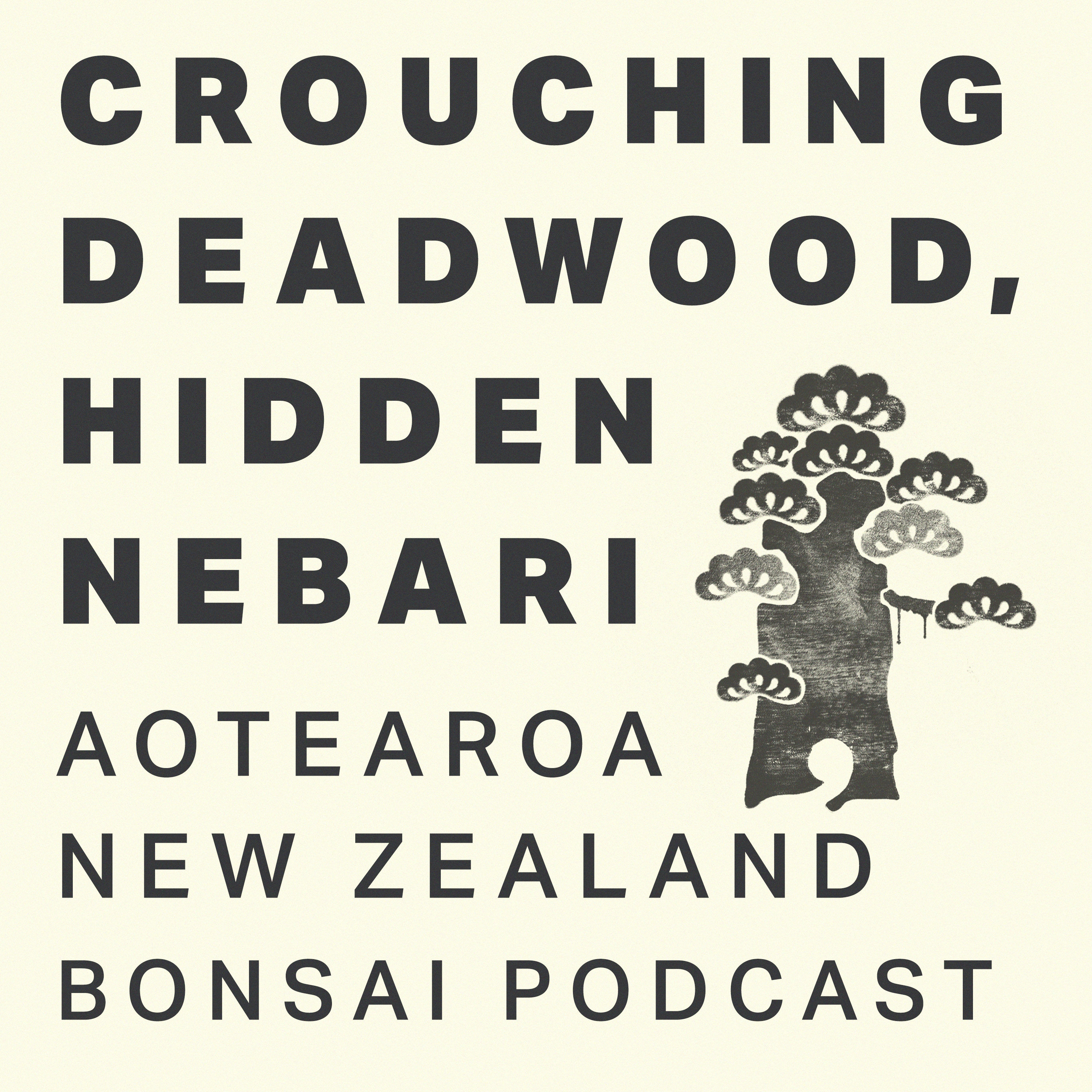 Crouching Deadwood, Hidden Nebari Bonsai Podcast - Episode 1 episode artwork