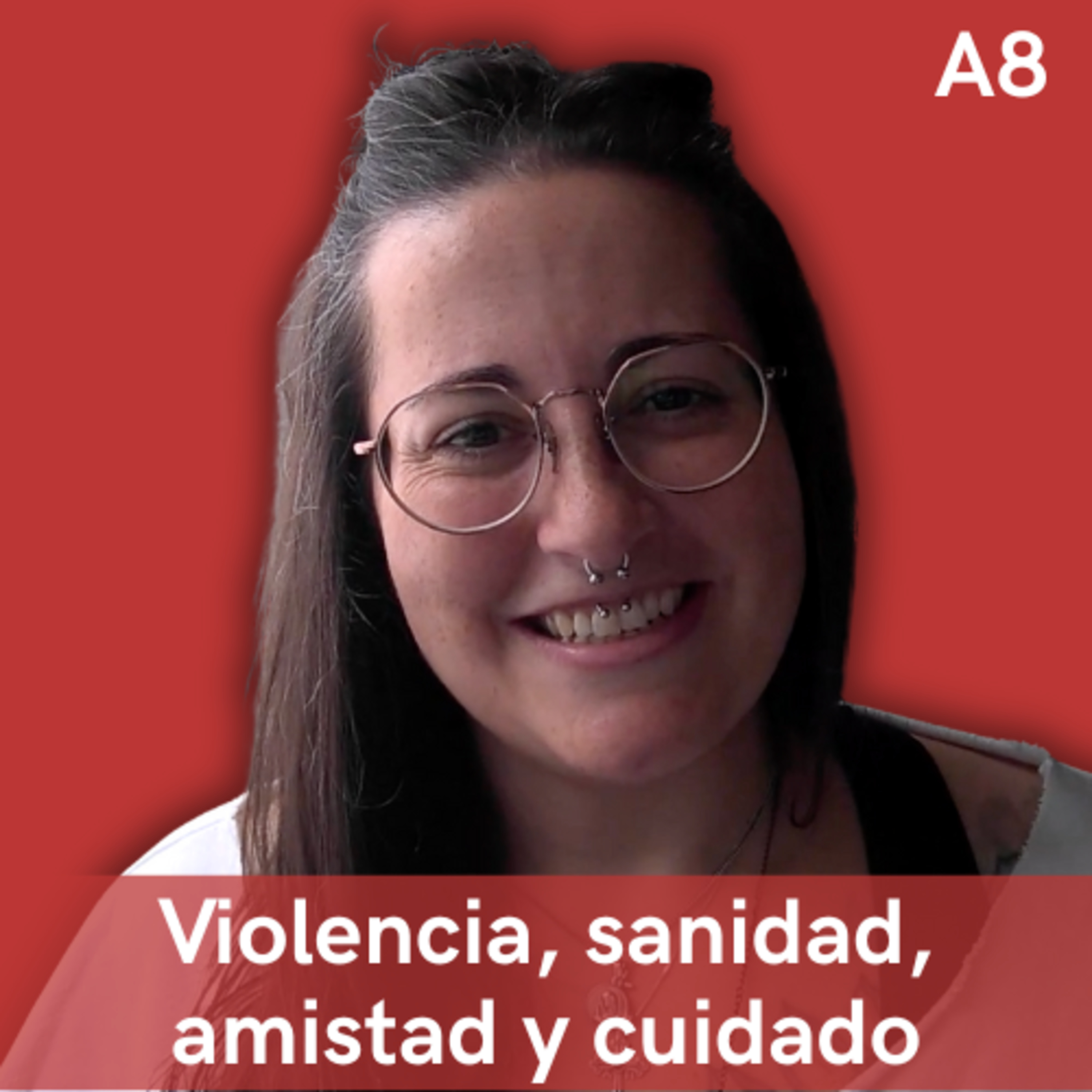 A8. Violencia, sanidad, amistad y cuidado, con Cuca Casado episode artwork