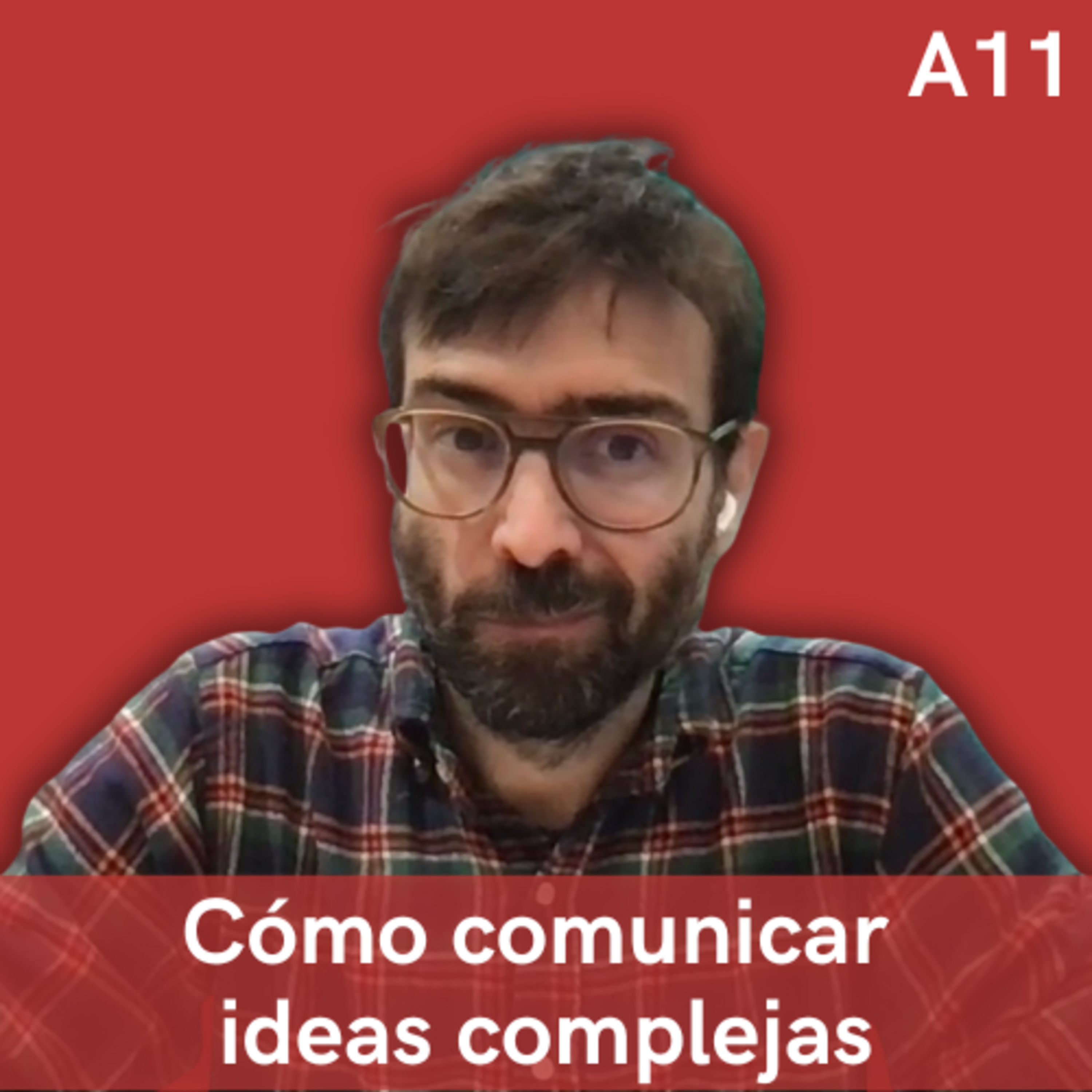 A11. Cómo comunicar ideas complejas, con Kiko Llaneras (El País) episode artwork