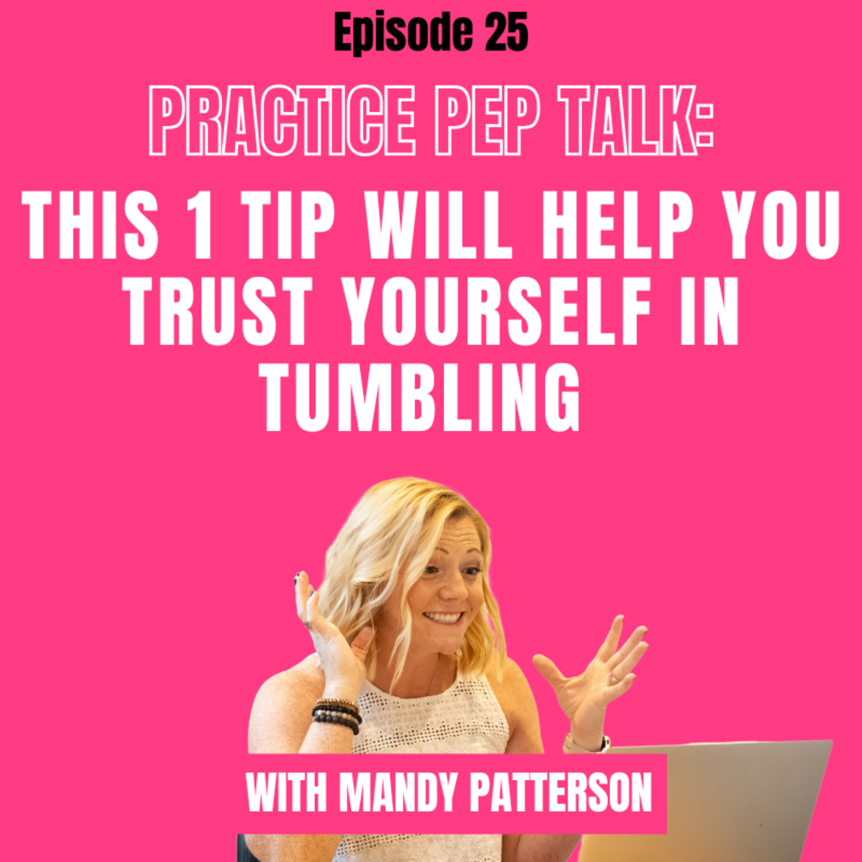 Practice Pep Talk: This 1 Tip Will Help You Trust Your Tumbling episode artwork