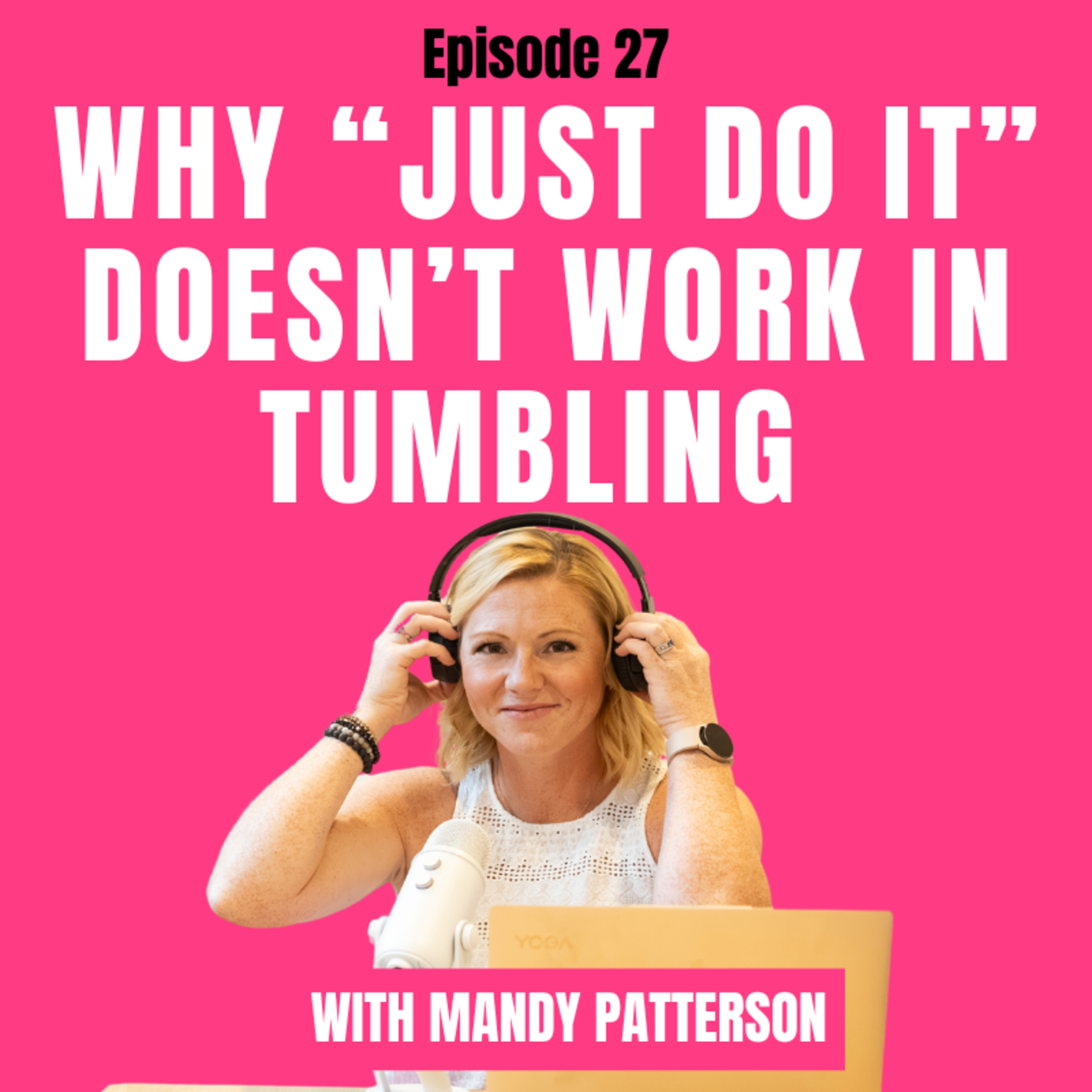 Why "Just Do It" Doesn't Work In Tumbling episode artwork