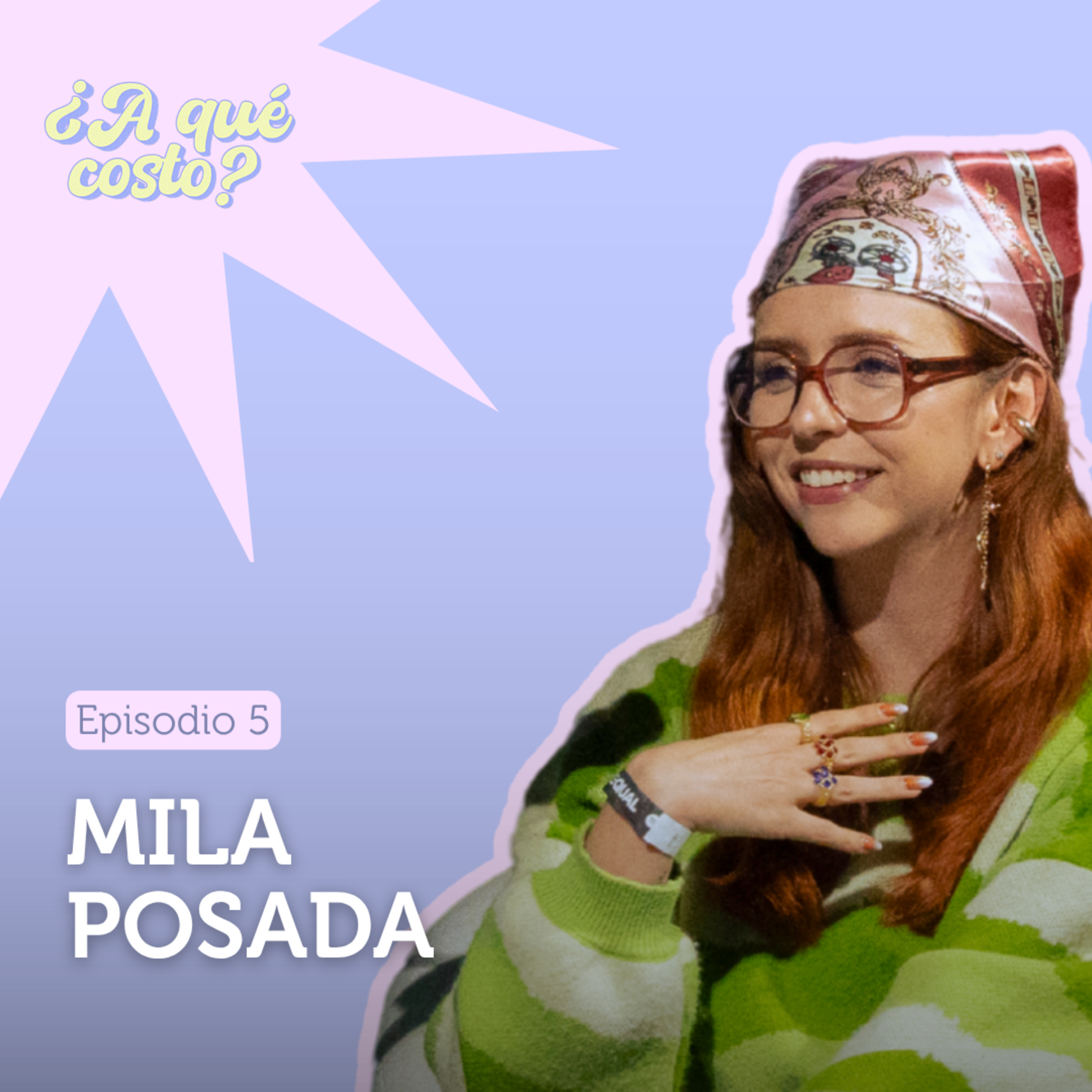 05. Lo que nadie te dice de ser artista independiente en Colombia | Mila Posada